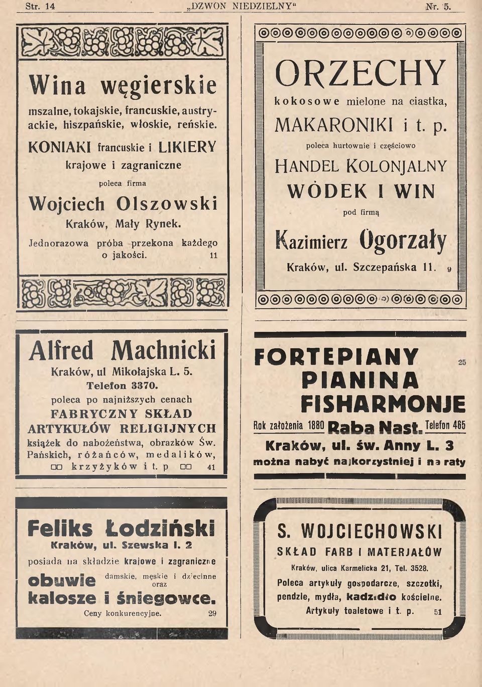 11 ORZECHY kokosowe mielone na ciastka, MAKARONIKI i t. p. poleca hurtownie i częściowo HANDEL KOLONJALNY WÓDEK I WIN pod firmą Kazimierz Ogorzały Kraków, ul. Szczepańska 11.