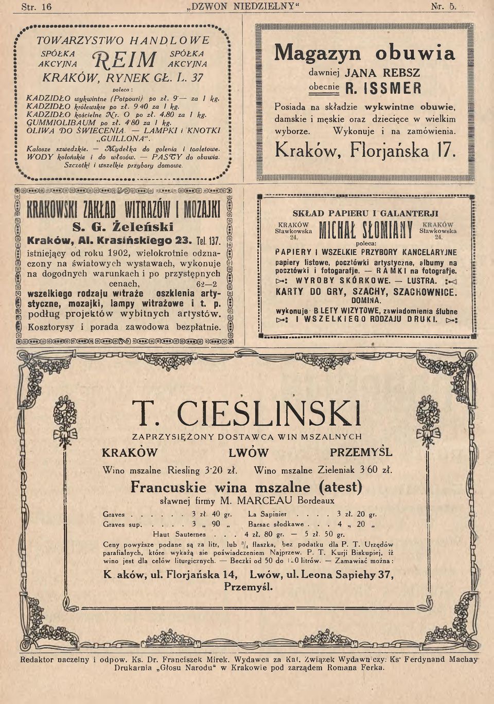 l a m p k i i k n o t k i G U I L L O N A. K a lo sze szw edzkie. <I%Cydełka do golenia i toaletowe. W O D Y kolońskie i do włosów. P A S T W Y do obuwia. S z czo tk i i Wszelkie przybory domowe.