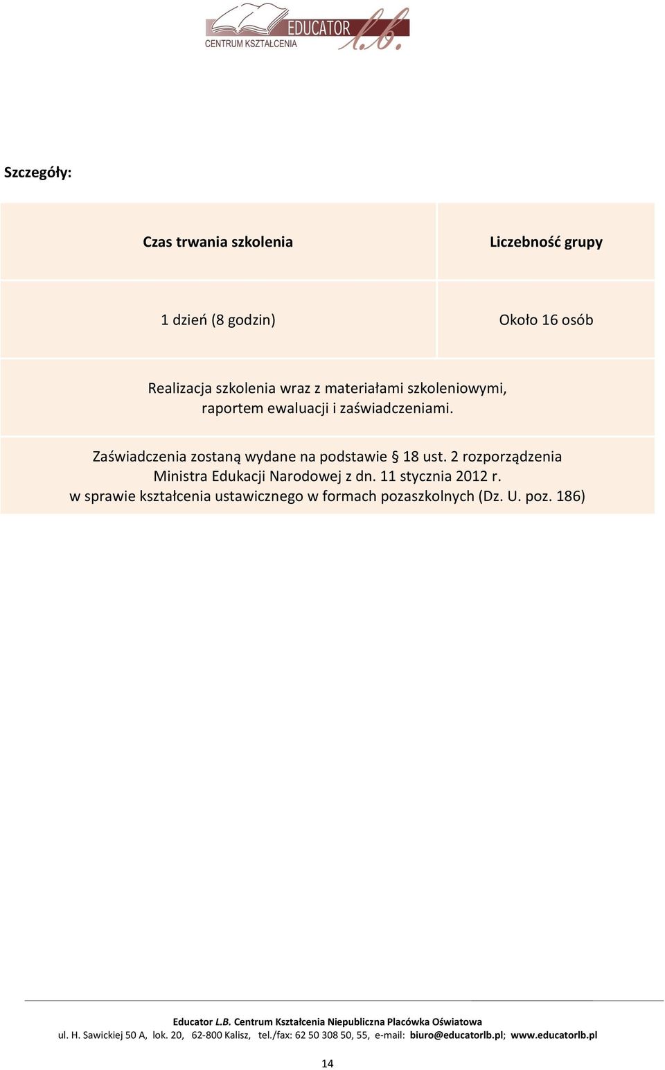 Zaświadczenia zostaną wydane na podstawie 18 ust.