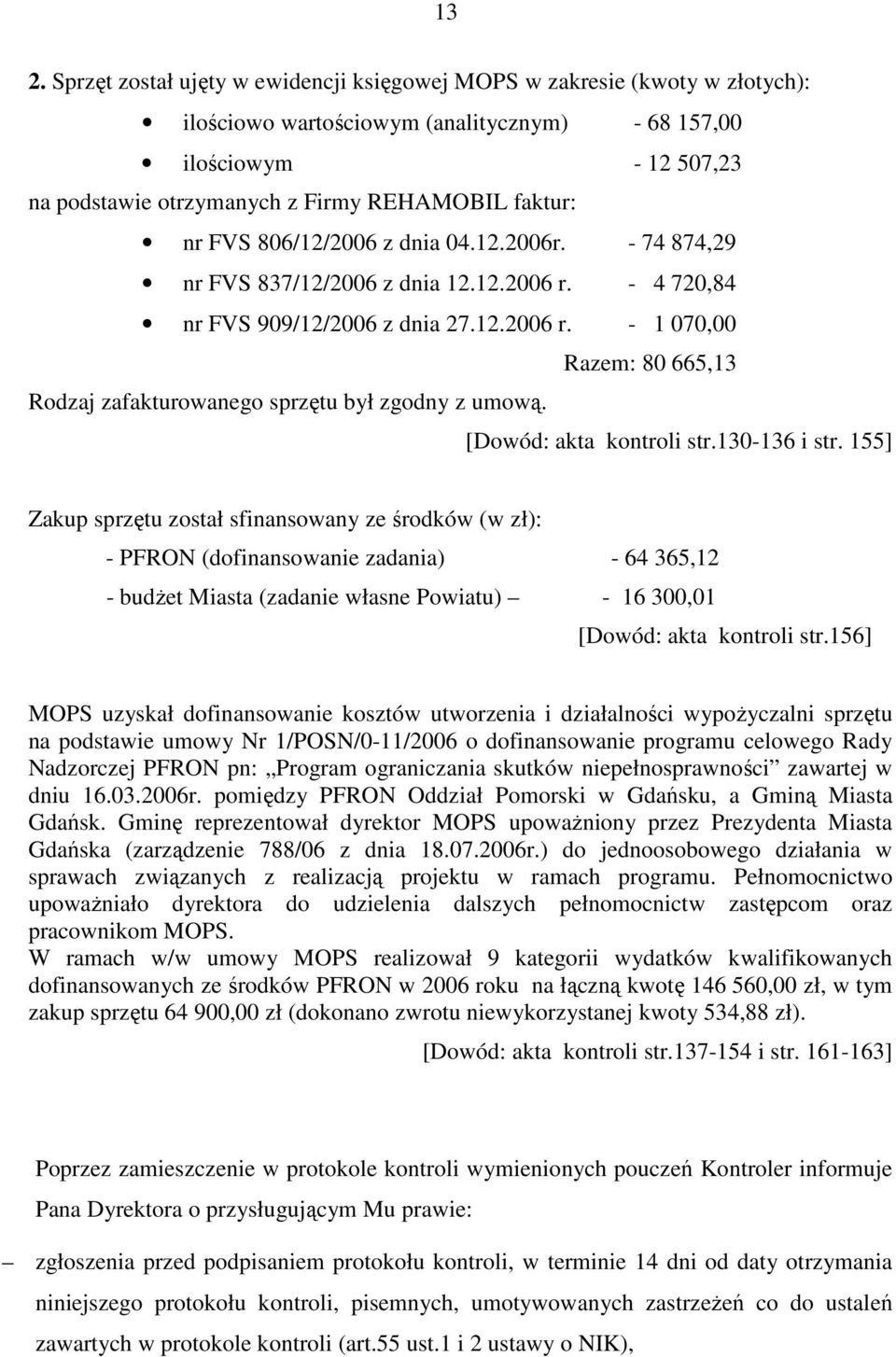 [Dowód: akta kontroli str.130-136 i str.