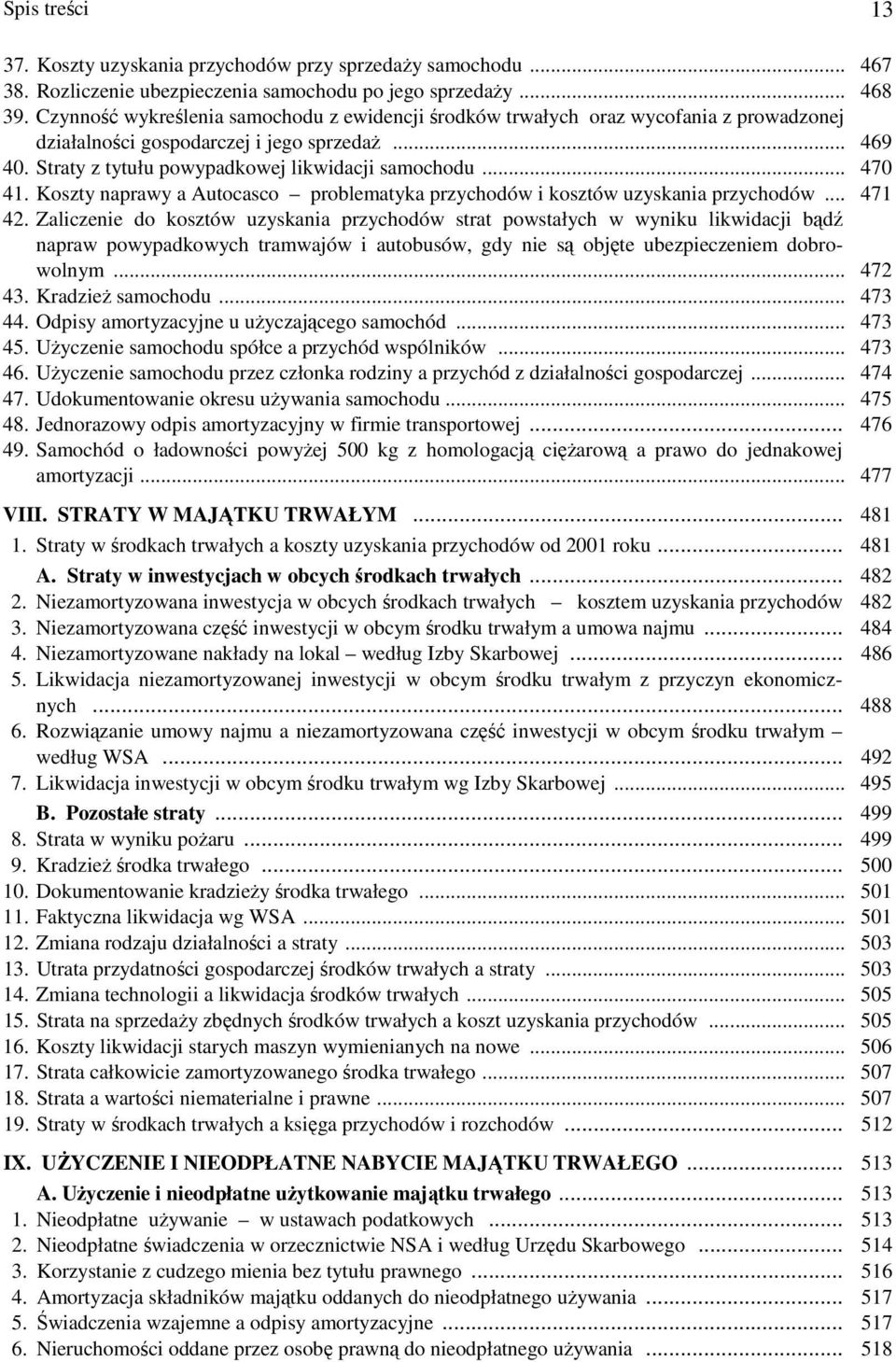 Koszty naprawy a Autocasco problematyka przychodów i kosztów uzyskania przychodów... 471 42.