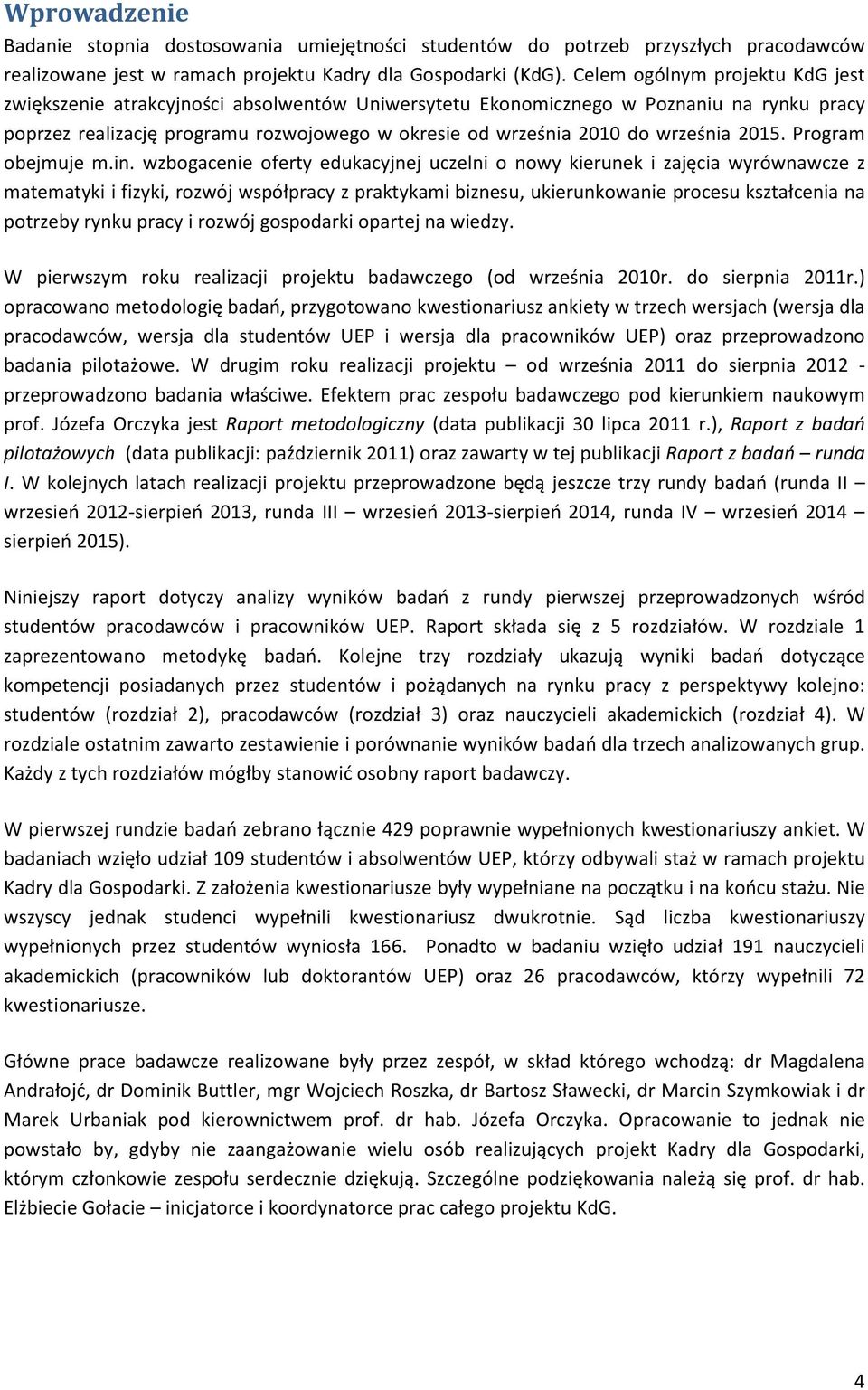 września 2015. Program obejmuje m.in.