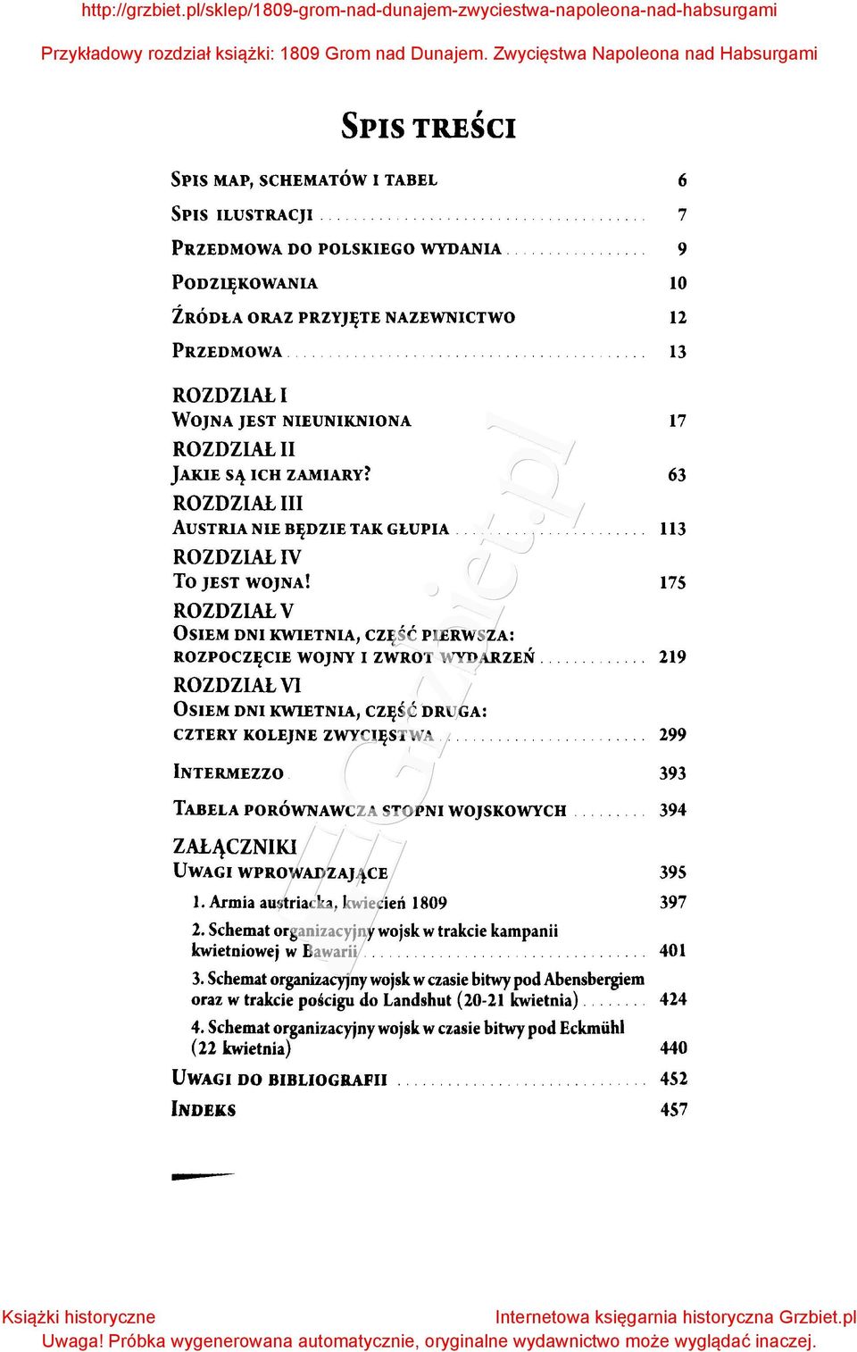 ROZDZIALV OSIEM DNI KWIETNIA, CZĘŚĆ PIERWSZA: 17 63 113 175 ROZPOCZĘCIE WOJNY I ZWROT WYDARZEŃ..... 219 ROZDZIAL VI OSIEM DNI KWIETNIA, CZĘŚĆ DRUGA: CZTERY KOLEJNE ZWYCIĘSTWA.