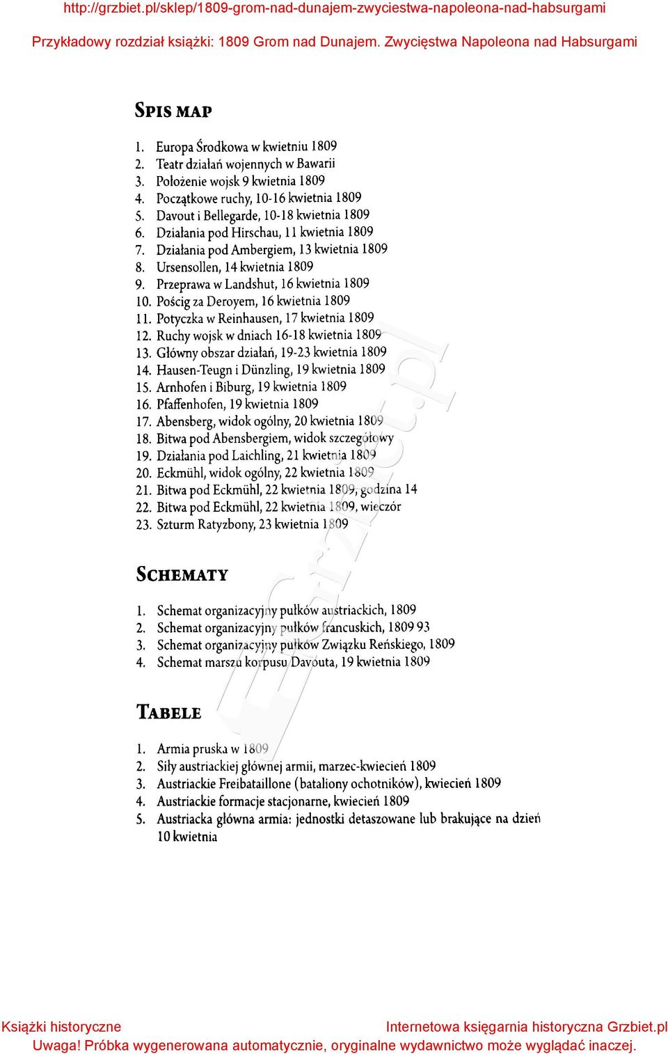 Przeprawa w Landshut, 16 kwietnia 1809 10. Pościg za Deroyem, 16 kwietnia 1809 11. Potyczka w Reinhausen, l 7 kwietnia 1809 12. Ruchywojsk w dniach 16-18 kwietnia 1809 13.