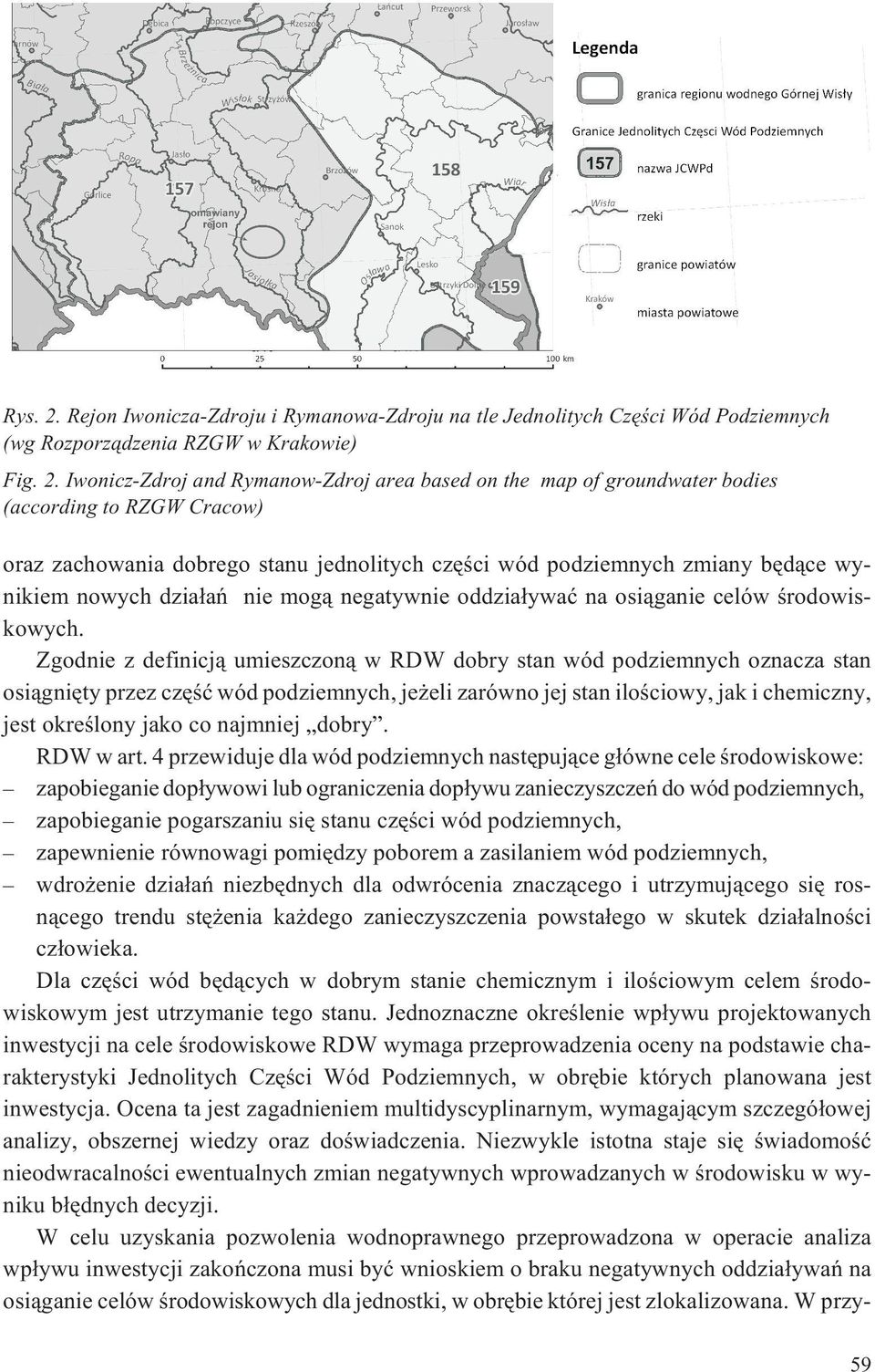 Iwonicz-Zdroj and Rymanow-Zdroj area based on the map of groundwater bodies (according to RZGW Cracow) oraz zachowania dobrego stanu jednolitych czêœci wód podziemnych zmiany bêd¹ce wynikiem nowych