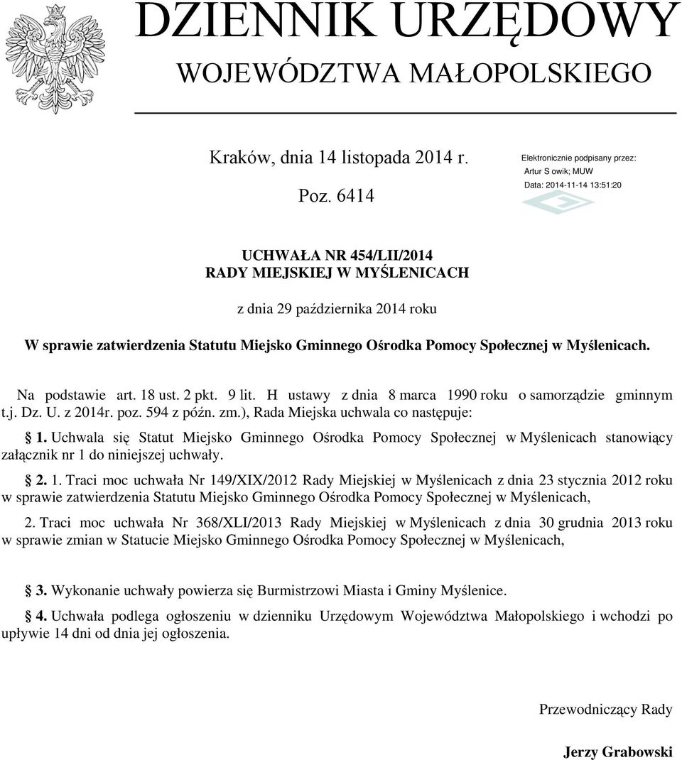 18 ust. 2 pkt. 9 lit. H ustawy z dnia 8 marca 1990 roku o samorządzie gminnym t.j. Dz. U. z 2014r. poz. 594 z późn. zm.), Rada Miejska uchwala co następuje: 1.