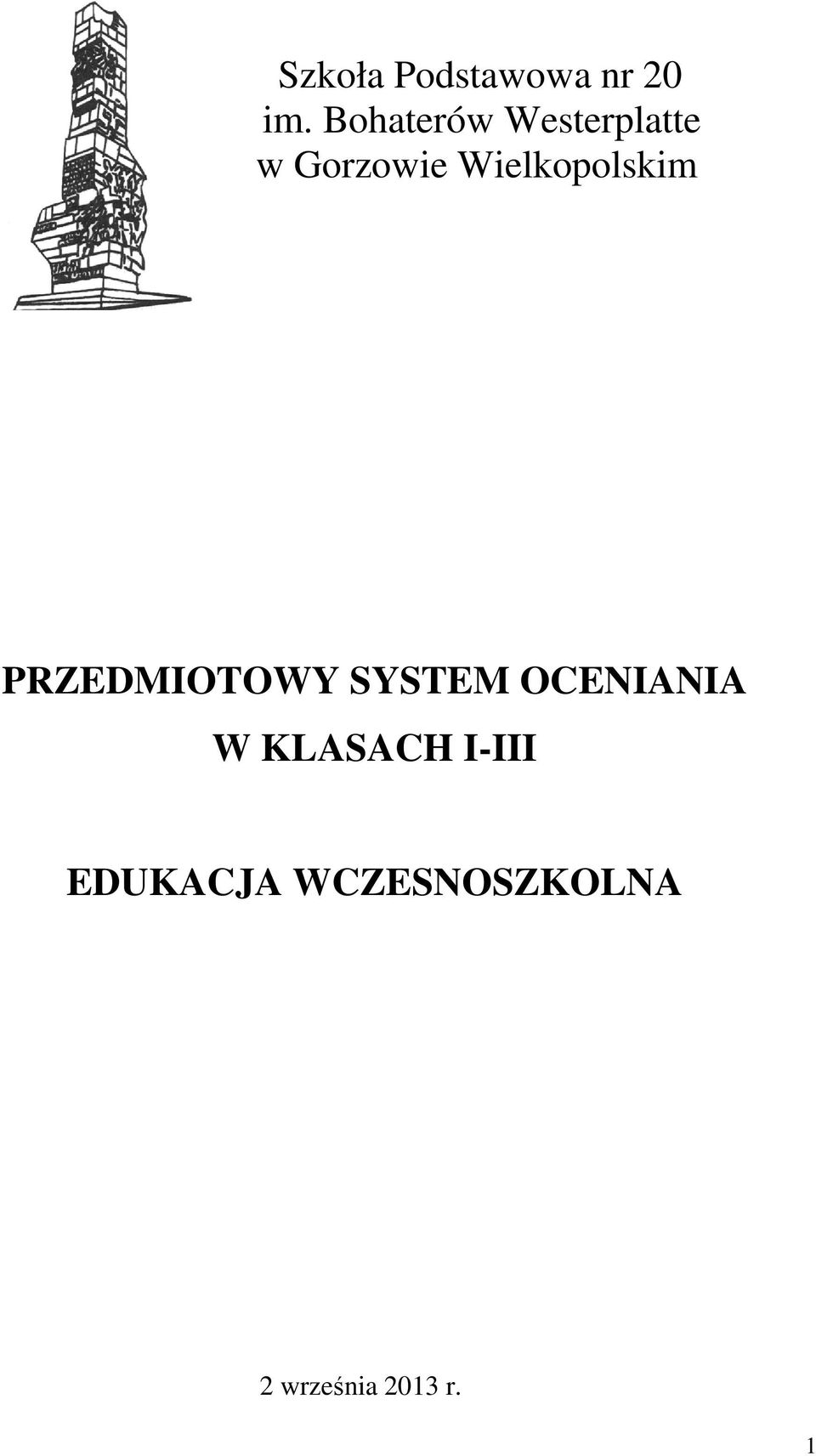 Wielkopolskim PRZEDMIOTOWY SYSTEM