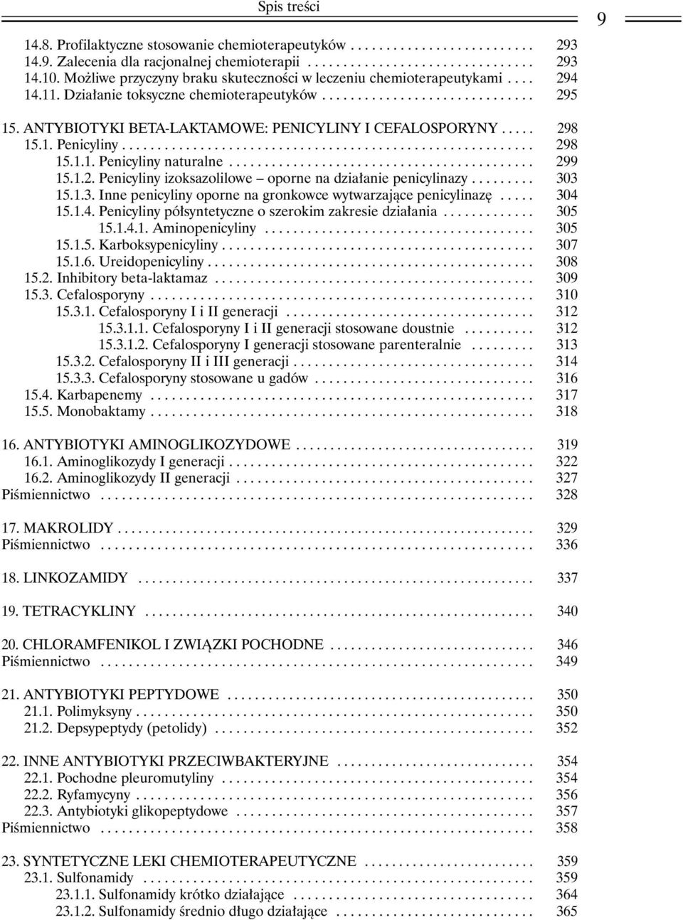 ANTYBIOTYKI BETA-LAKTAMOWE: PENICYLINY I CEFALOSPORYNY..... 298 15.1. Penicyliny.......................................................... 298 15.1.1. Penicyliny naturalne........................................... 299 15.