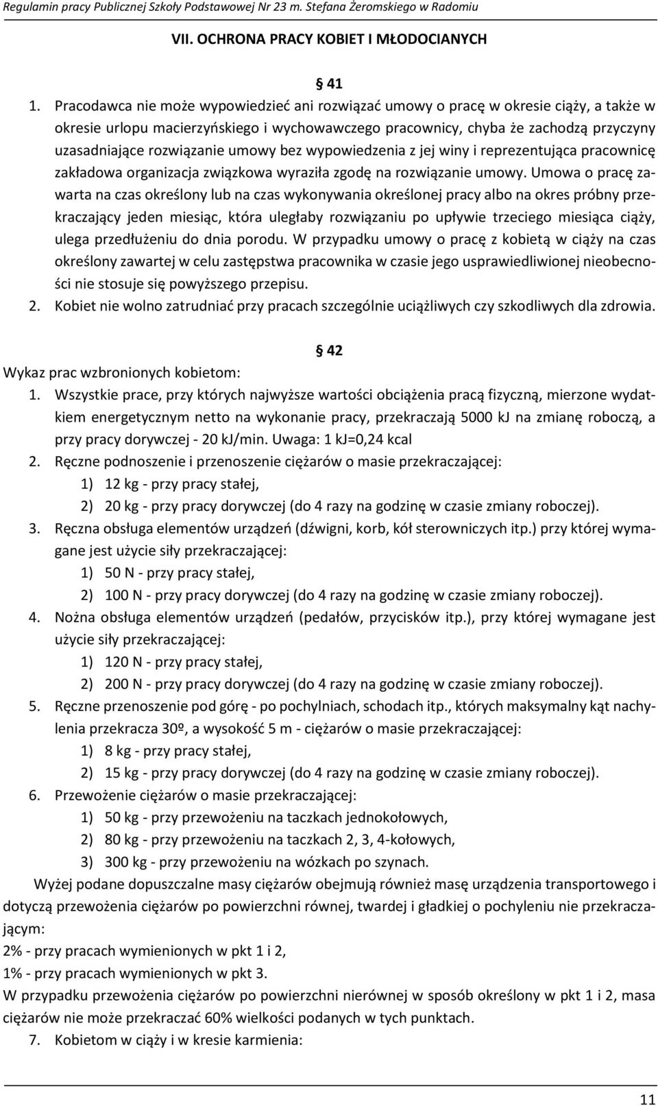 rozwiązanie umowy bez wypowiedzenia z jej winy i reprezentująca pracownicę zakładowa organizacja związkowa wyraziła zgodę na rozwiązanie umowy.