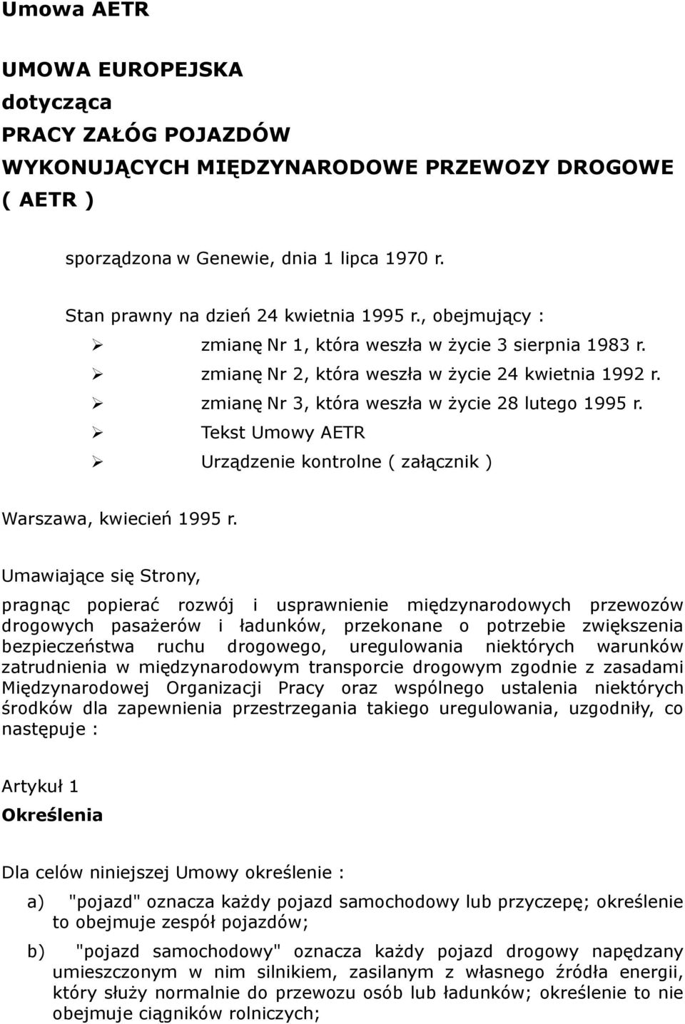 Tekst Umowy AETR Urządzenie kontrolne ( załącznik ) Warszawa, kwiecień 1995 r.