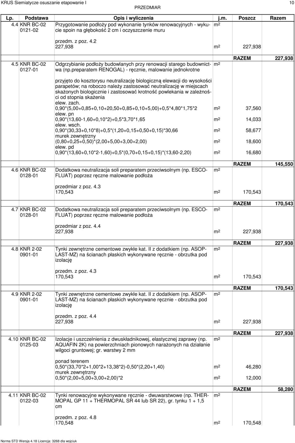 5 KNR BC-02 0127-01 Odgrzybianie podłoŝy budowlanych przy renowacji starego budownictwa (np.