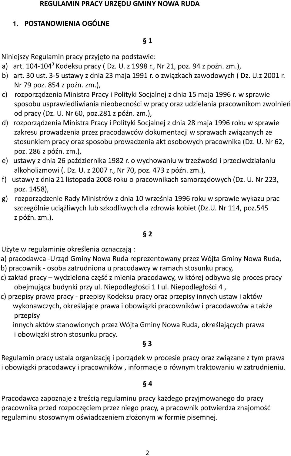 w sprawie sposobu usprawiedliwiania nieobecności w pracy oraz udzielania pracownikom zwolnień od pracy (Dz. U. Nr 60, poz.281 z późn. zm.