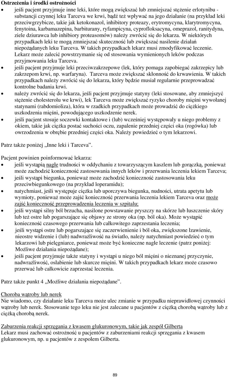 ranitydyna, ziele dziurawca lub inhibiory proteasomów) należy zwrócić się do lekarza.