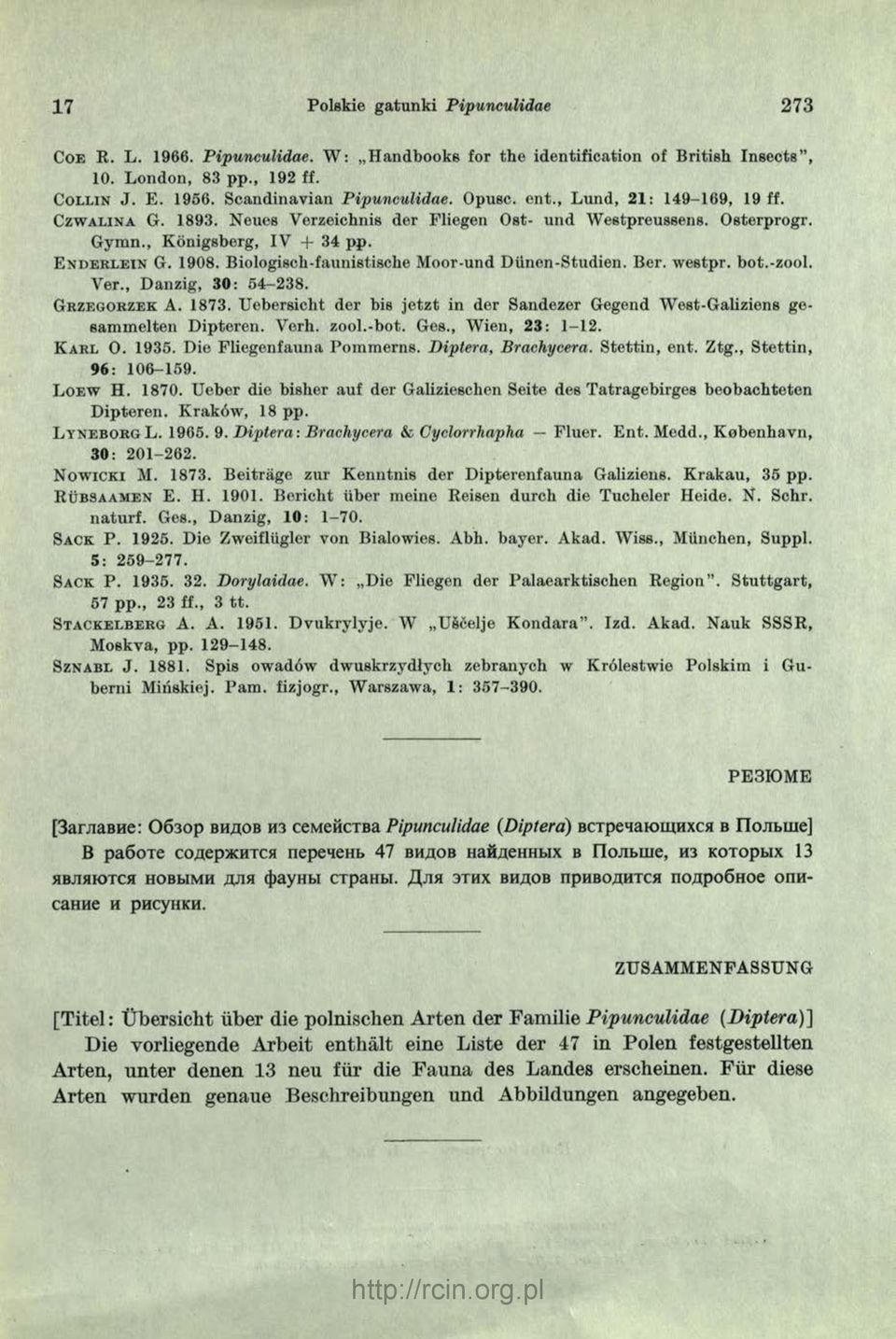 Biologisch-faunistische Moor-und Diinen-Studien. Ber. westpr. bot.-zool. Yer., Danzig, 3 0 : 54-238. G r z e g o r z e k A. 1873.