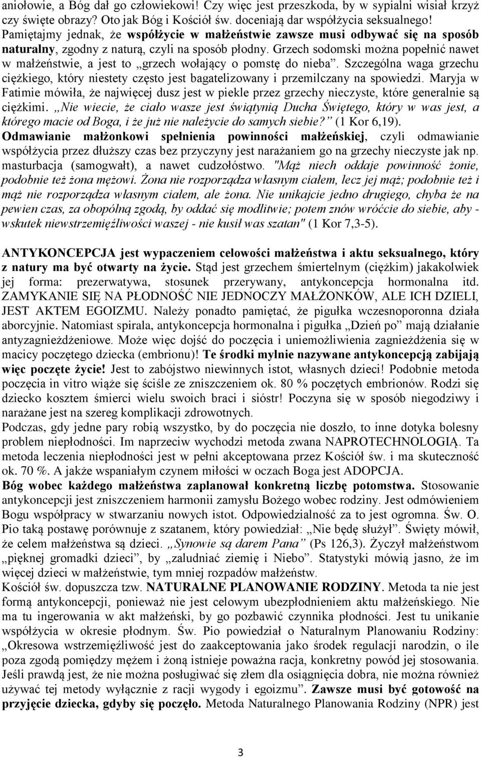 Grzech sodomski można popełnić nawet w małżeństwie, a jest to grzech wołający o pomstę do nieba.