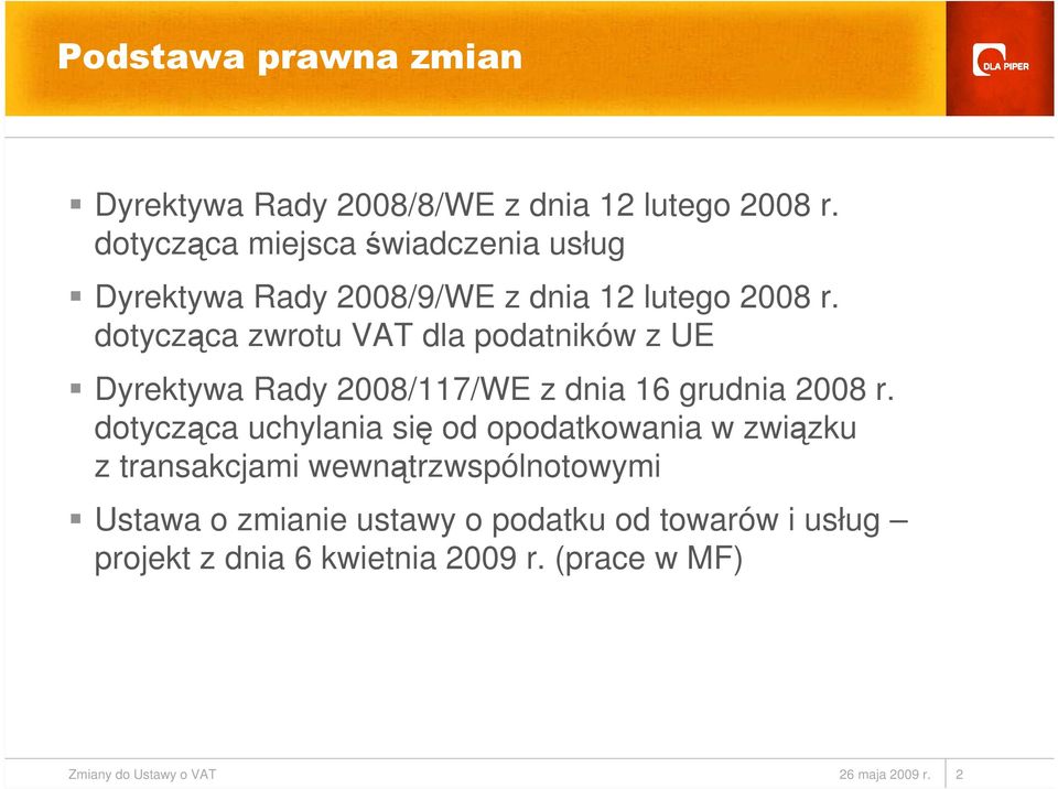 dotycząca zwrotu VAT dla podatników z UE Dyrektywa Rady 2008/117/WE z dnia 16 grudnia 2008 r.