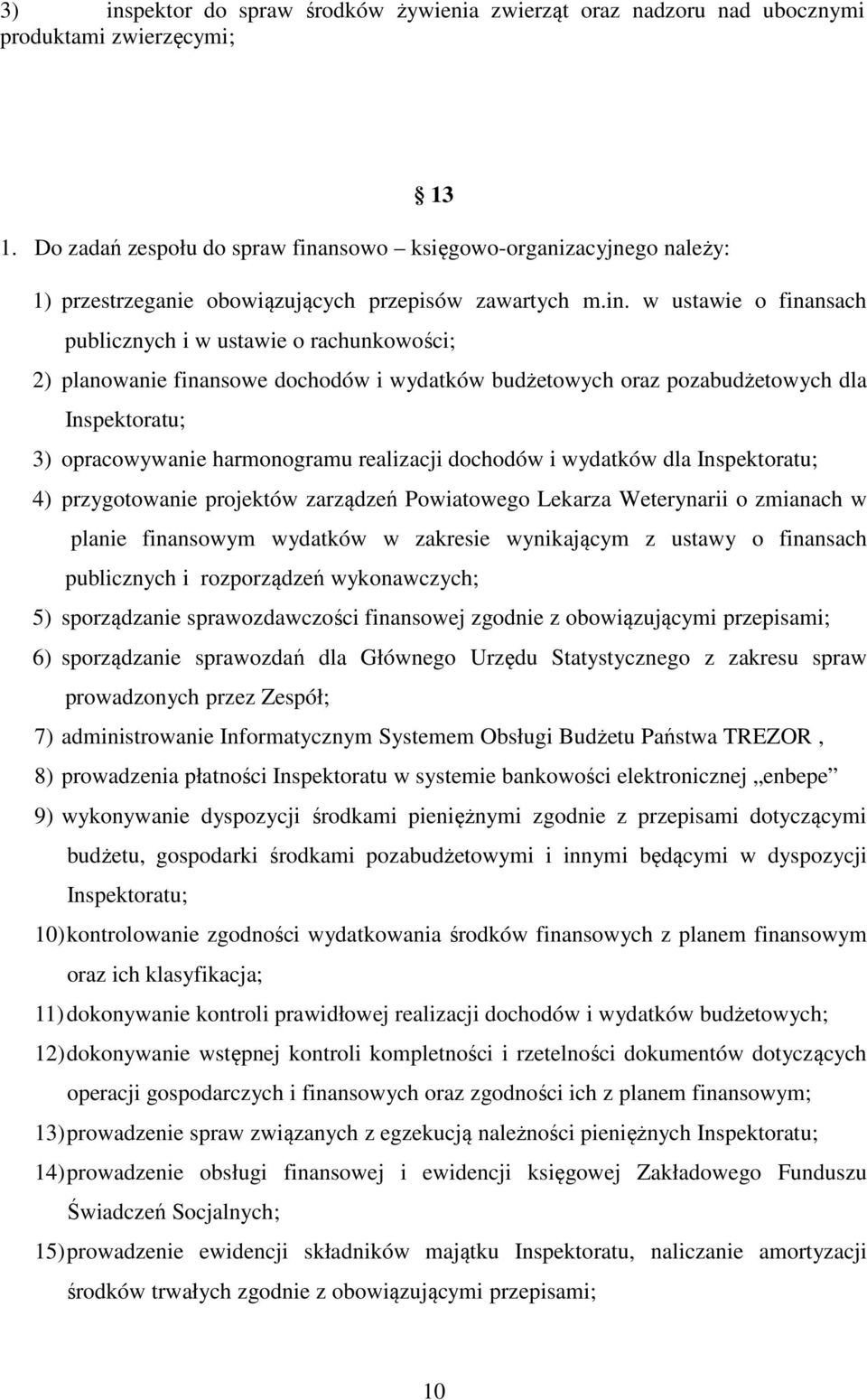 nsowo księgowo-organizacyjnego należy: 1) przestrzeganie obowiązujących przepisów zawartych m.in.