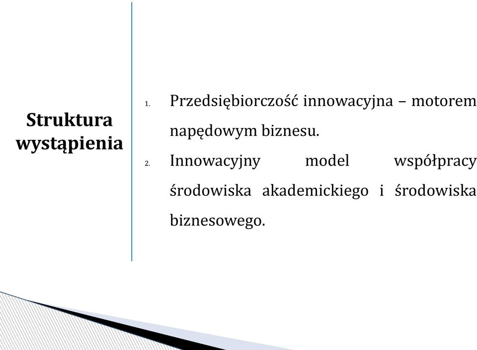 napędowym biznesu. 2.