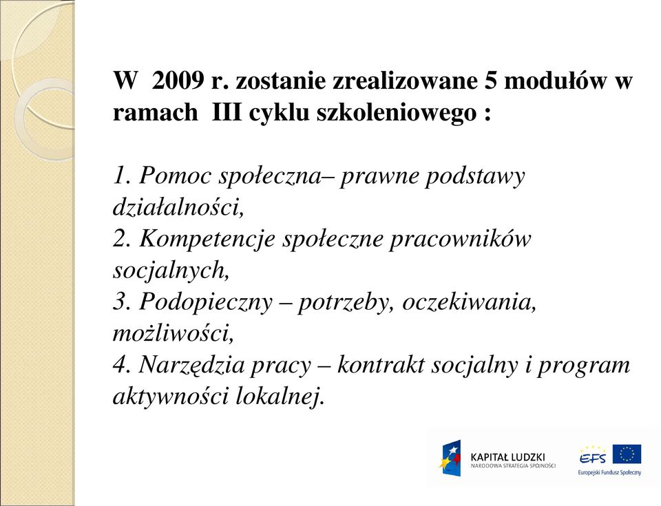 Pomoc społeczna prawne podstawy działalności, 2.