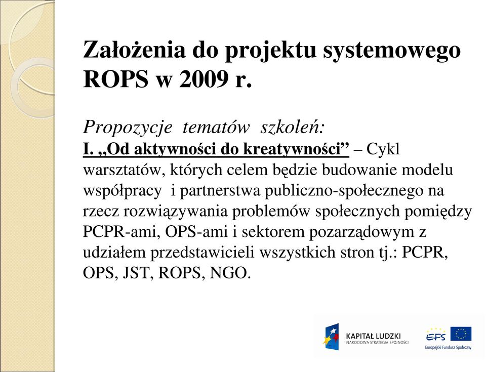 i partnerstwa publiczno-społecznego na rzecz rozwiązywania problemów społecznych pomiędzy