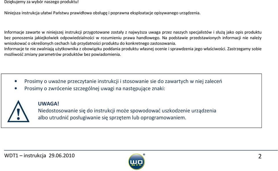 prawa handlowego. Na podstawie przedstawionych informacji nie należy wnioskować o określonych cechach lub przydatności produktu do konkretnego zastosowania.