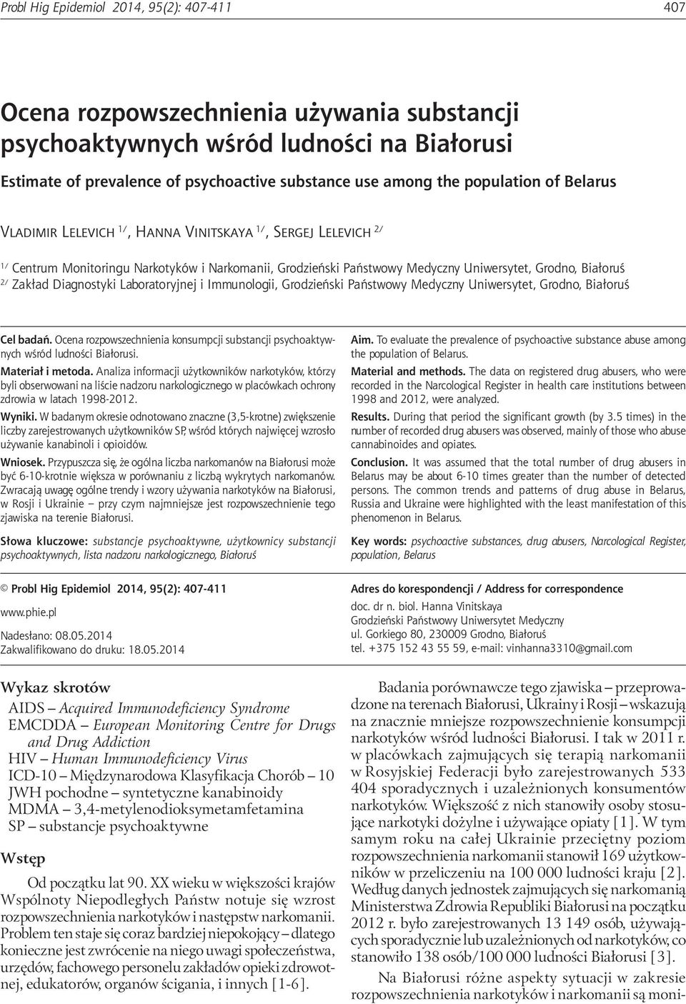 Estimate of prevalence of psychoactive substance use among the population of Belarus Vladimir Lelevich 1/, Hanna Vinitskaya 1/, Sergej Lelevich 2/ 1/ Centrum Monitoringu Narkotyków i Narkomanii,