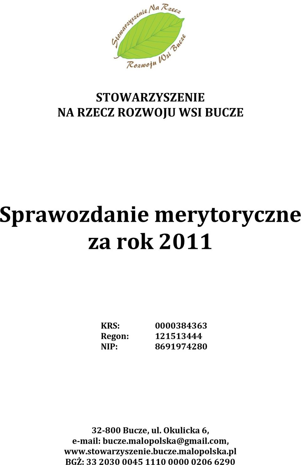 Bucze, ul. Okulicka 6, e-mail: bucze.malopolska@gmail.com, www.