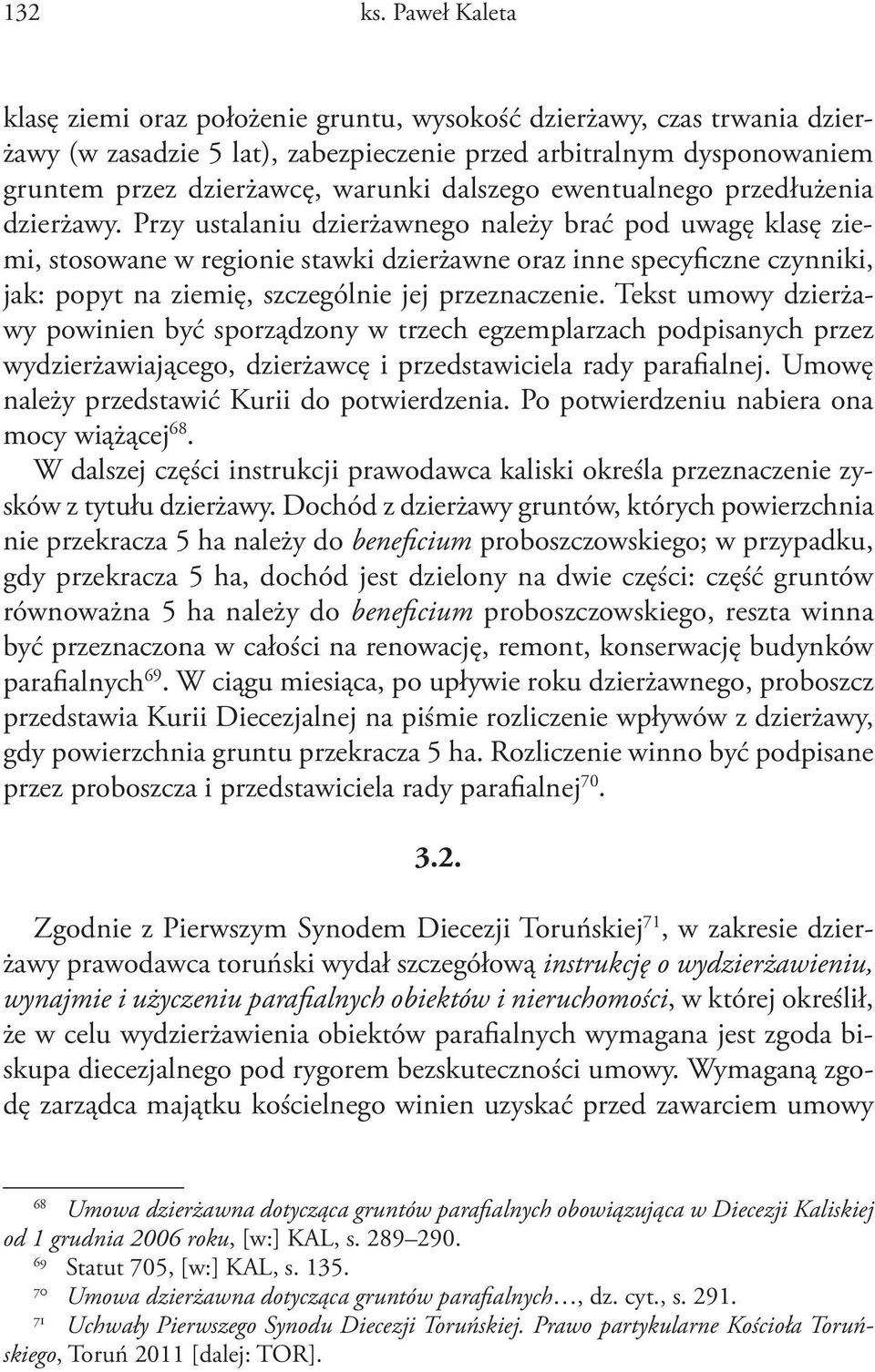 dalszego ewentualnego przedłużenia dzierżawy.