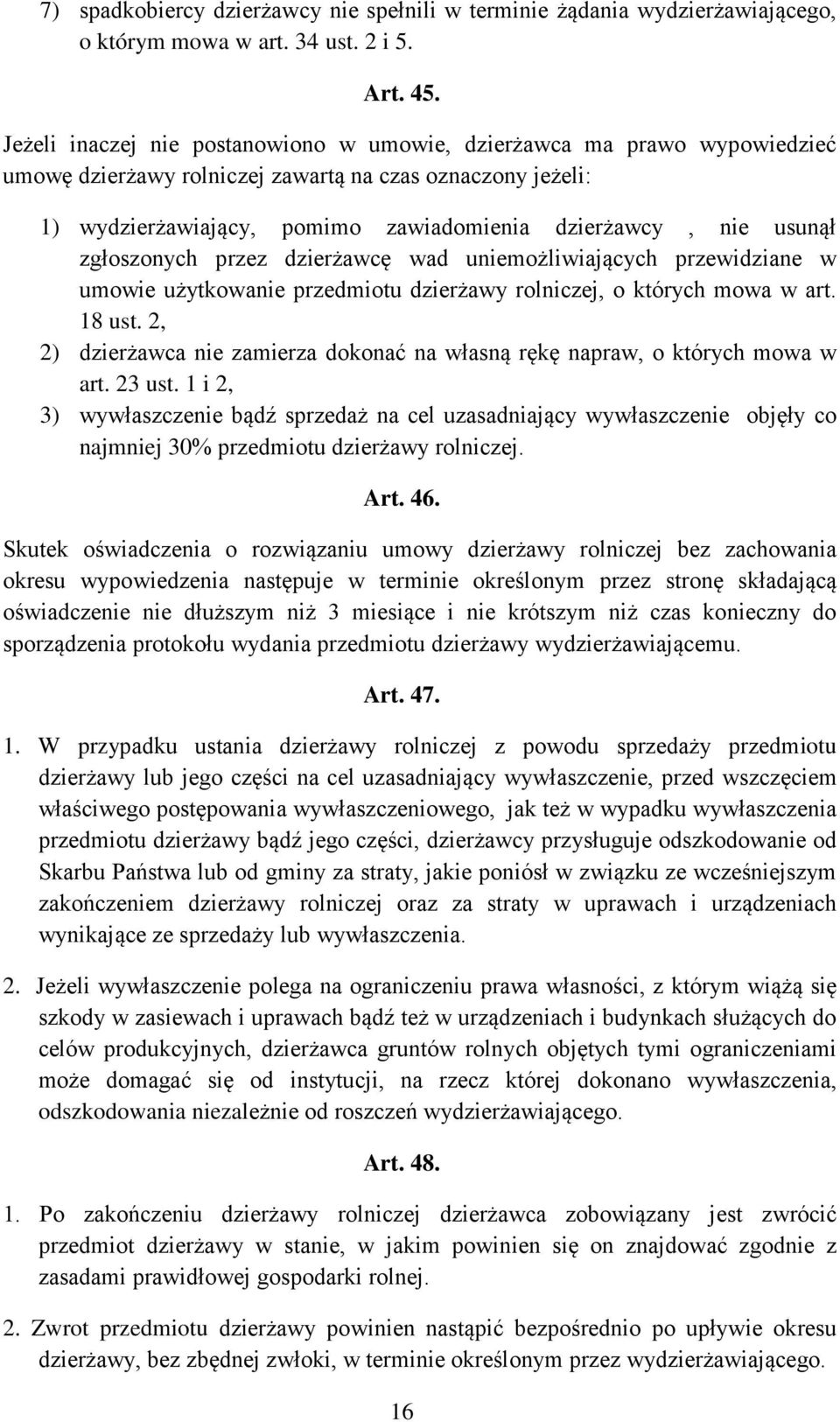 zgłoszonych przez dzierżawcę wad uniemożliwiających przewidziane w umowie użytkowanie przedmiotu dzierżawy rolniczej, o których mowa w art. 18 ust.