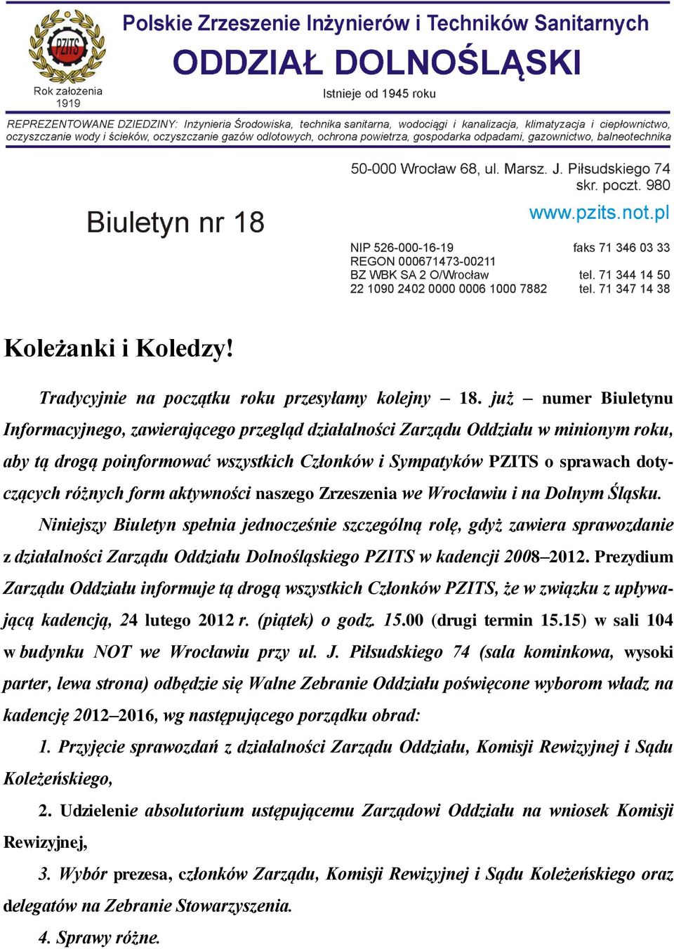 różnych form aktywności naszego Zrzeszenia we Wrocławiu i na Dolnym Śląsku.