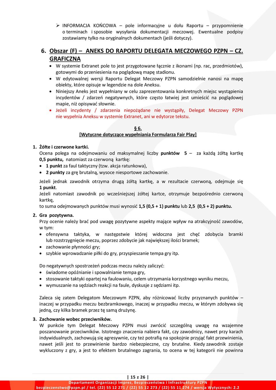 GRAFICZNA W systemie Extranet pole to jest przygotowane łącznie z ikonami (np. rac, przedmiotów), gotowymi do przeniesienia na poglądową mapę stadionu.