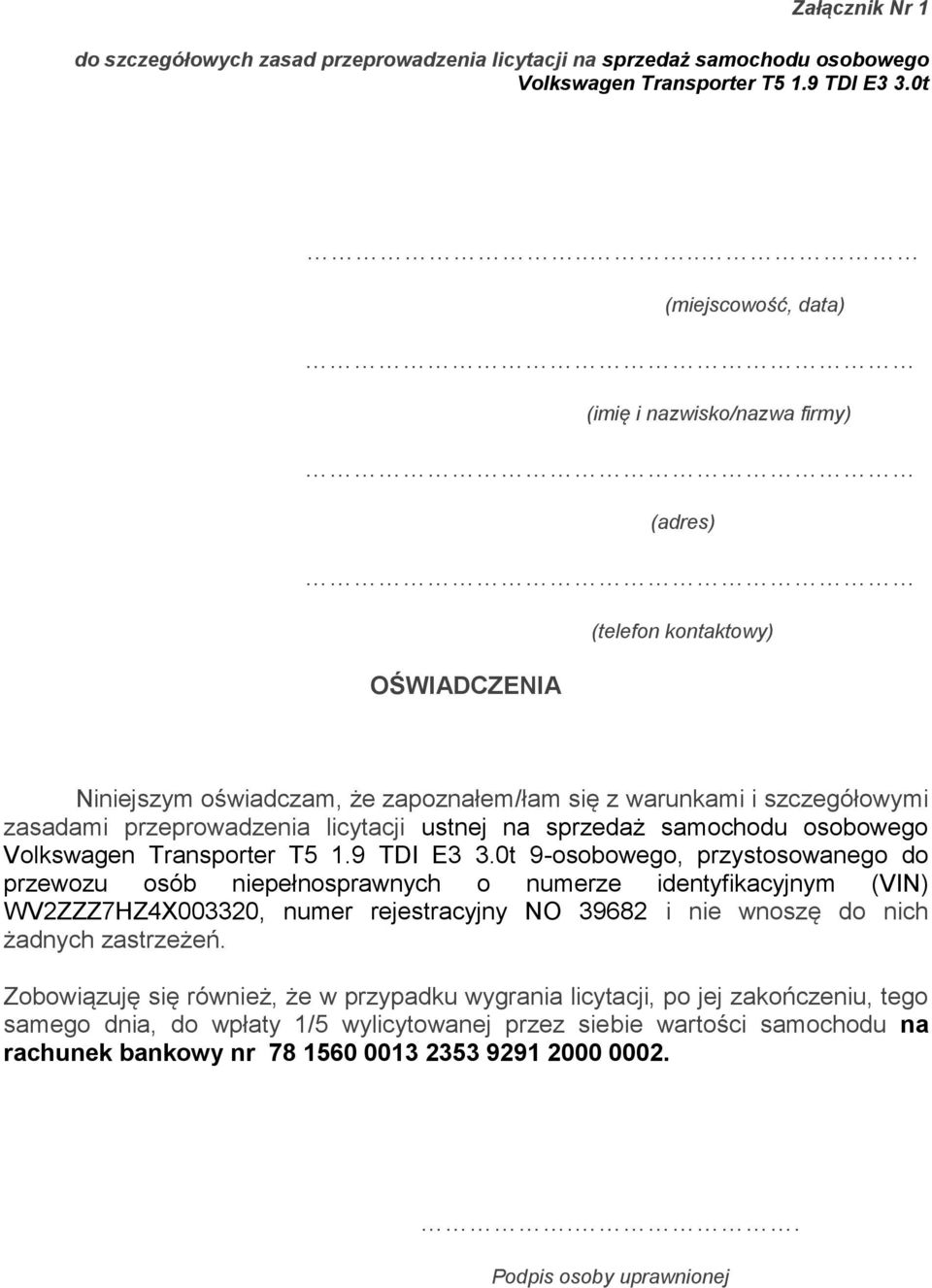 licytacji ustnej na sprzedaż samochodu osobowego Volkswagen Transporter T5 1.9 TDI E3 3.