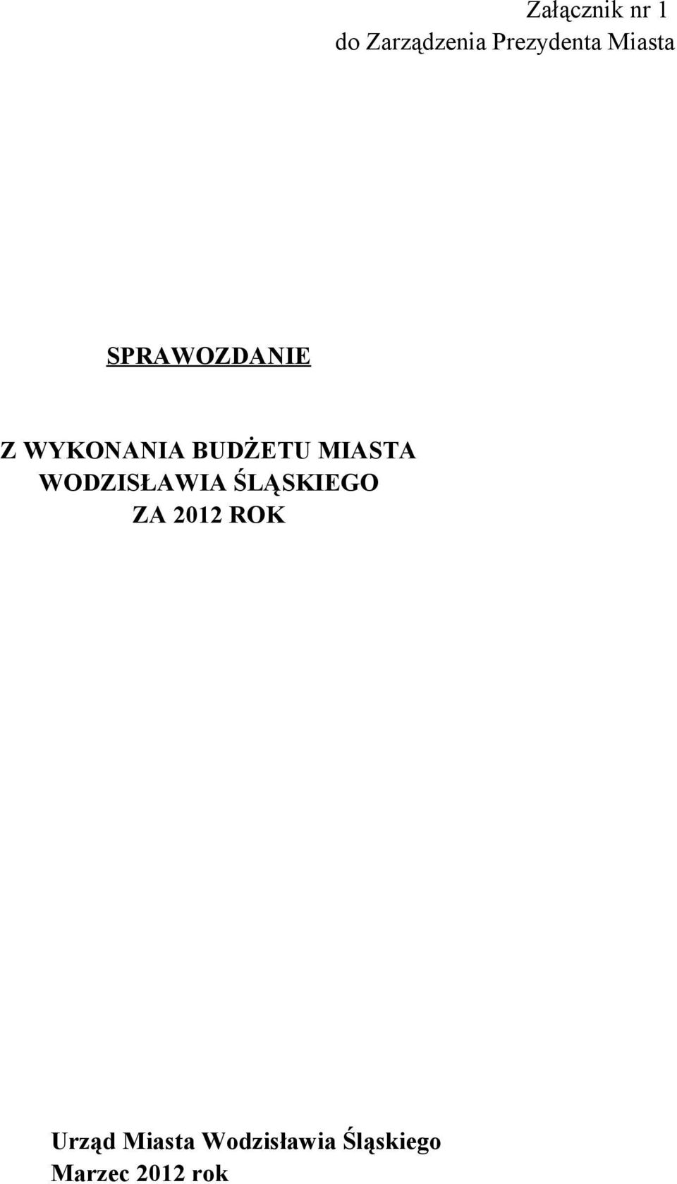 MIASTA WODZISŁAWIA ŚLĄSKIEGO ZA 2012 ROK