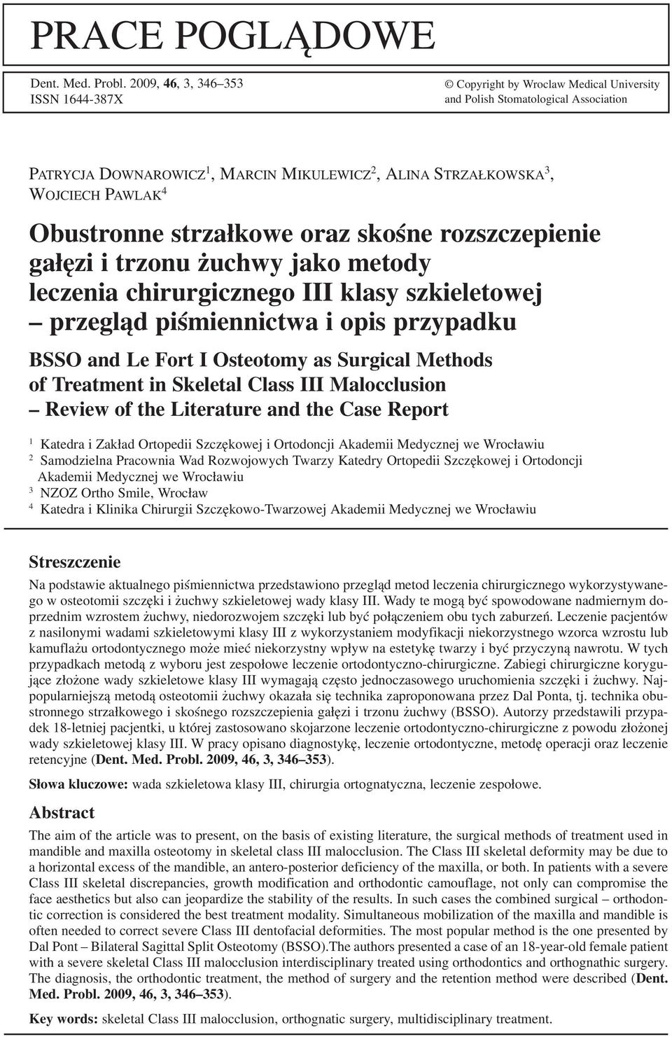 Obustronne strzałkowe oraz skośne rozszczepienie gałęzi i trzonu żuchwy jako metody leczenia chirurgicznego III klasy szkieletowej przegląd piśmiennictwa i opis przypadku BSSO and Le Fort I Osteotomy
