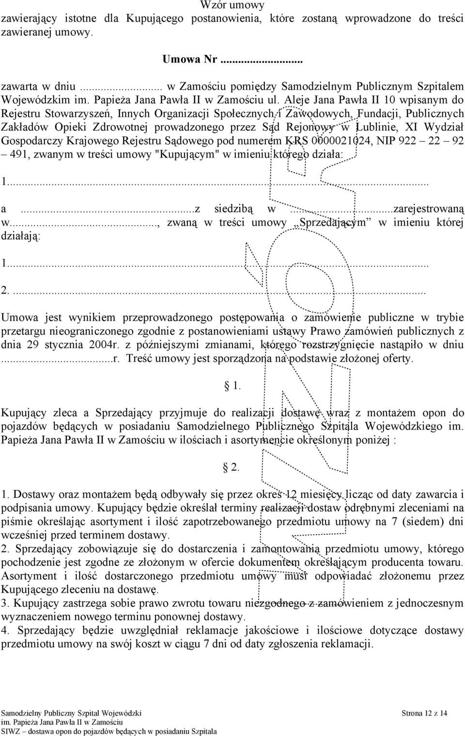 Aleje Jana Pawła II 10 wpisanym do Rejestru Stowarzyszeń, Innych Organizacji Społecznych i Zawodowych, Fundacji, Publicznych Zakładów Opieki Zdrowotnej prowadzonego przez Sąd Rejonowy w Lublinie, XI