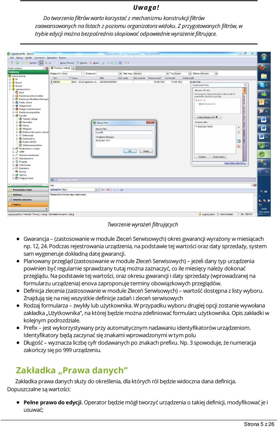 Tworzenie wyrażeń filtrujących Gwarancja (zastosowanie w module Zleceń Serwisowych) okres gwarancji wyrażony w miesiącach np. 12, 24.