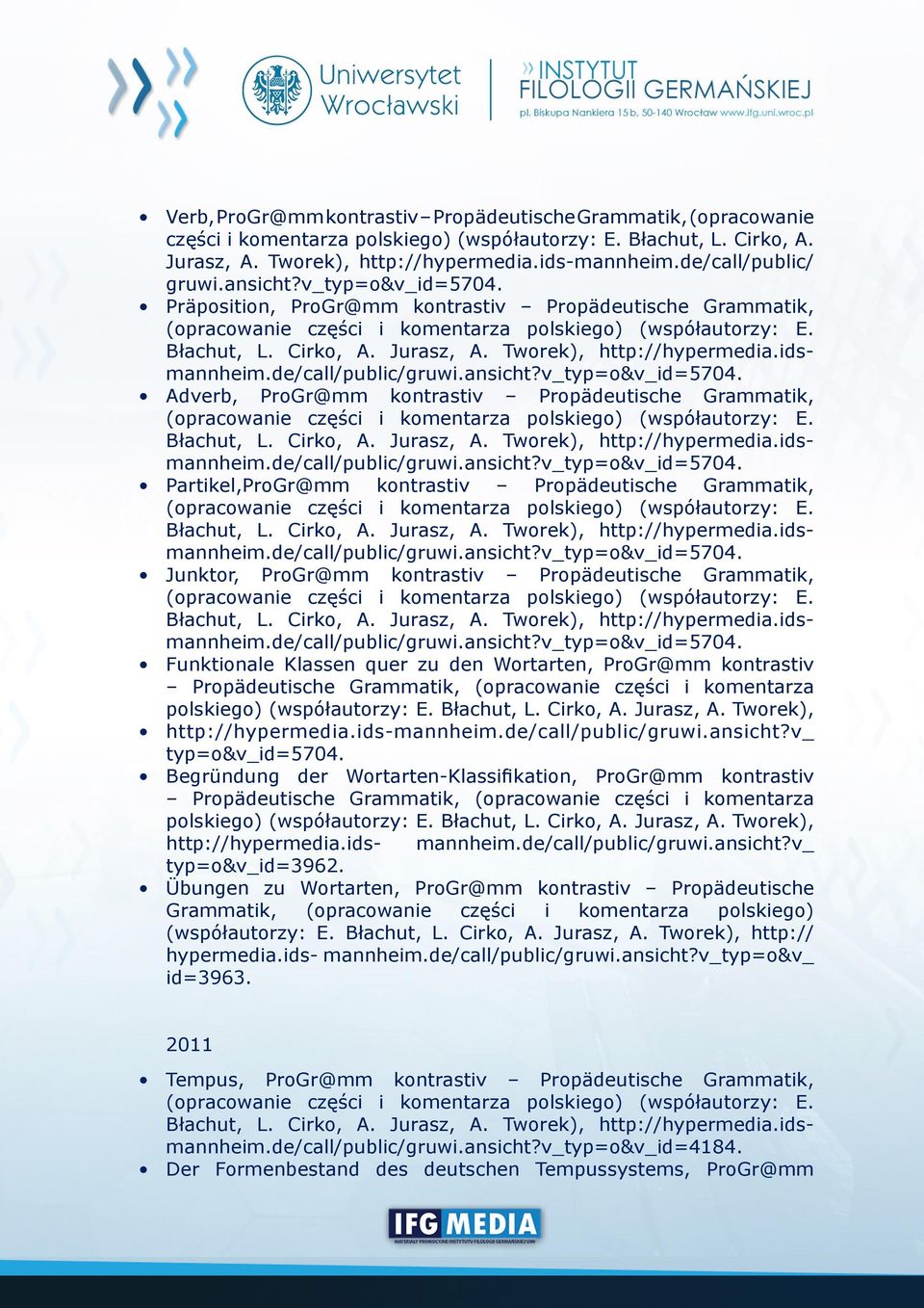 Präposition, ProGr@mm kontrastiv Propädeutische Grammatik, Adverb, ProGr@mm kontrastiv Propädeutische Grammatik, Partikel,ProGr@mm kontrastiv Propädeutische Grammatik, Junktor, ProGr@mm kontrastiv