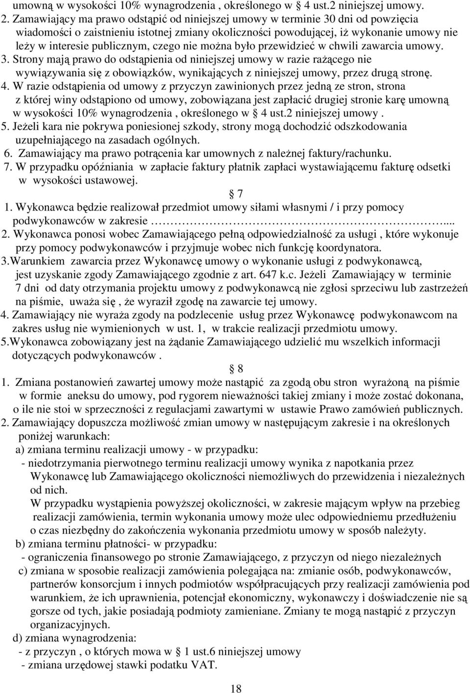 czego nie można było przewidzieć w chwili zawarcia umowy. 3.