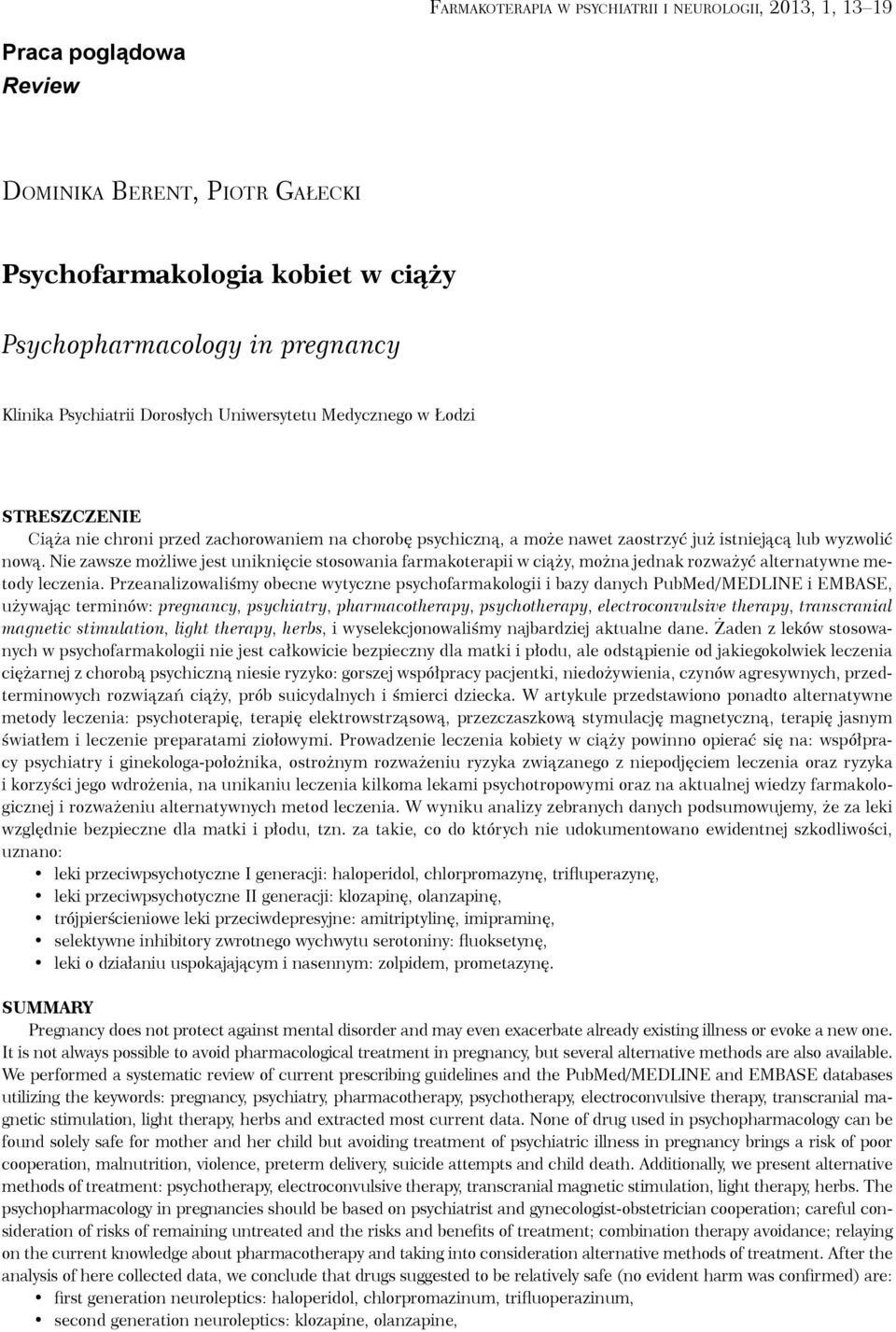 Nie zawsze możliwe jest uniknięcie stosowania farmakoterapii w ciąży, można jednak rozważyć alternatywne metody leczenia.