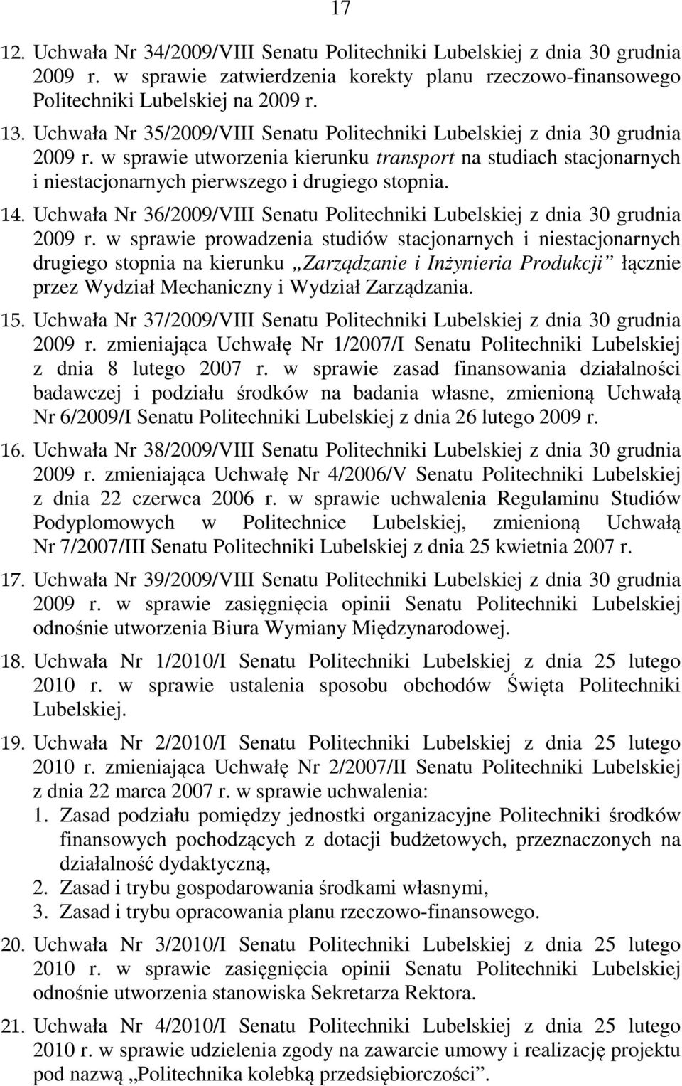 Uchwała Nr 36/2009/VIII Senatu Politechniki Lubelskiej z dnia 30 grudnia 2009 r.