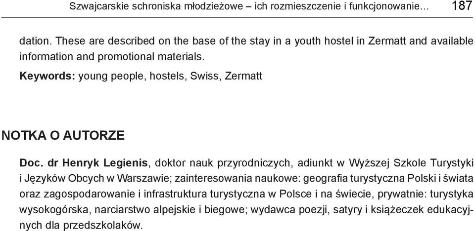 Keywords: young people, hostels, Swiss, Zermatt NOTKA O AUTORZE Doc.
