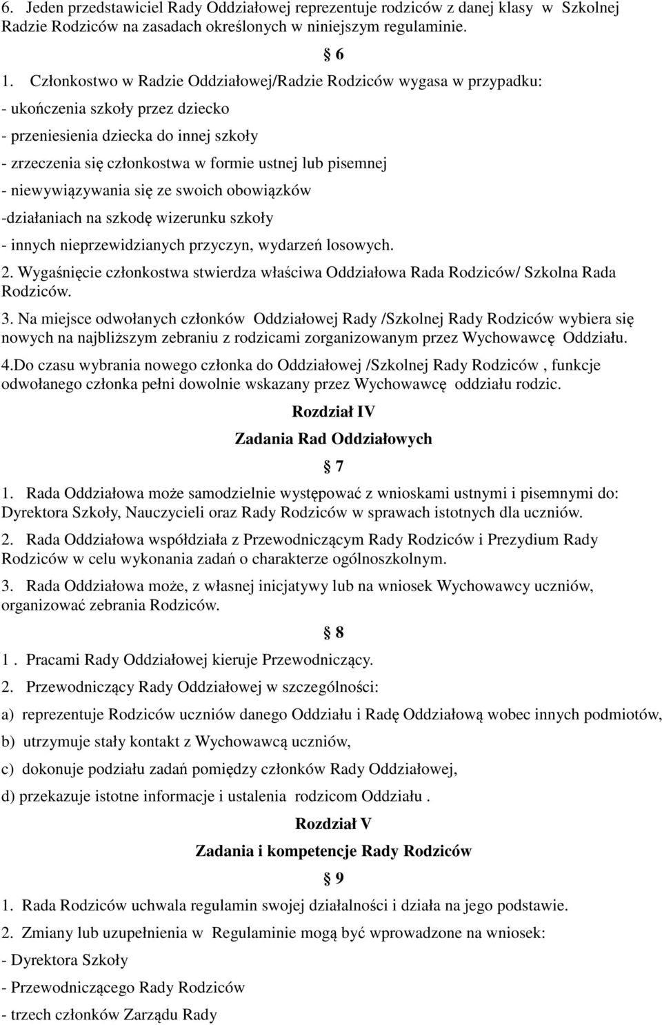 pisemnej - niewywiązywania się ze swoich obowiązków -działaniach na szkodę wizerunku szkoły - innych nieprzewidzianych przyczyn, wydarzeń losowych. 2.