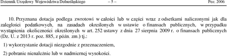 zasadach określonych w ustawie o finansach publicznych, w przypadku wystąpienia okoliczności określonych w art.