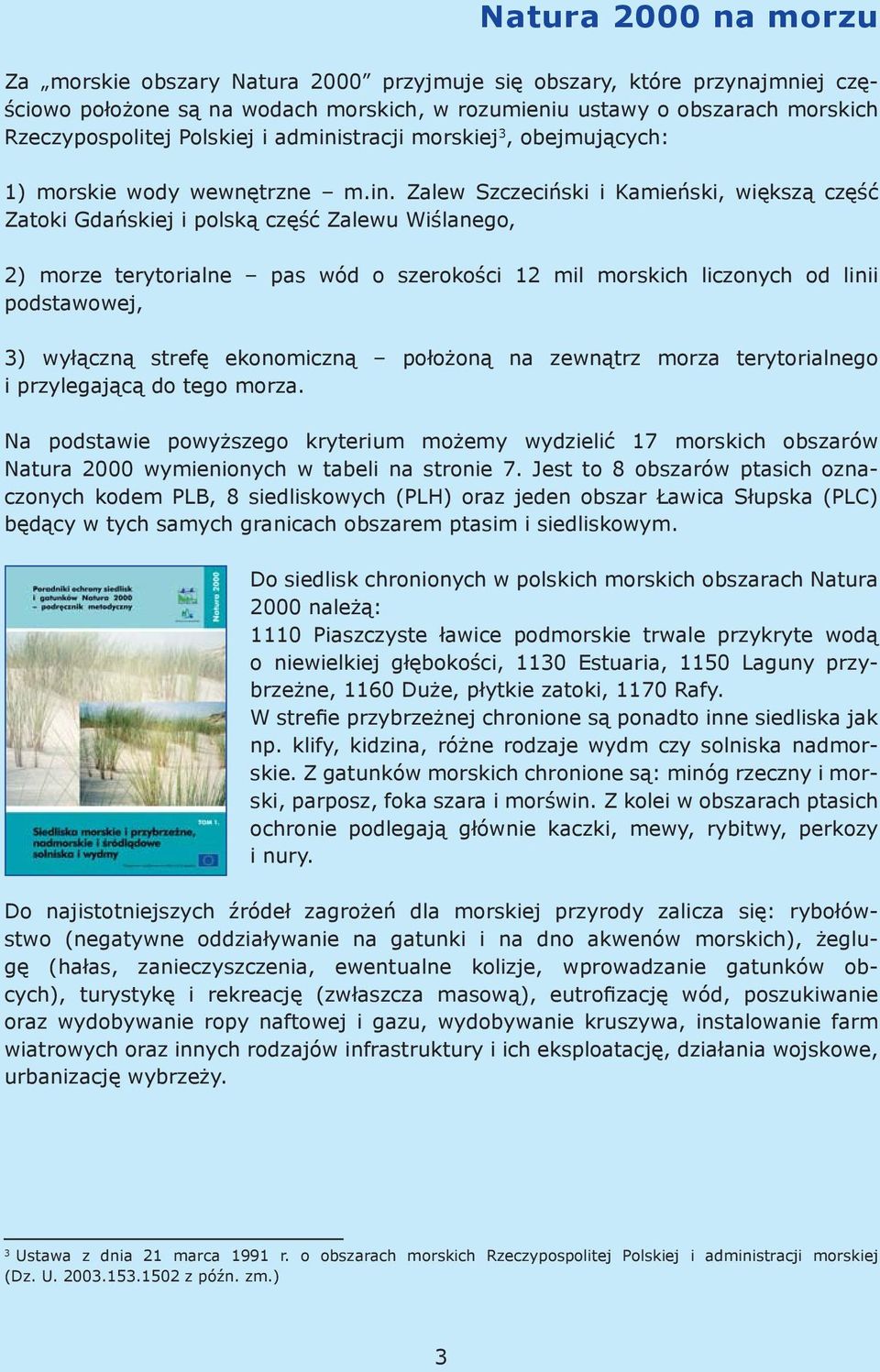 stracji morskiej 3, obejmujących: 1) morskie wody wewnętrzne m.in.