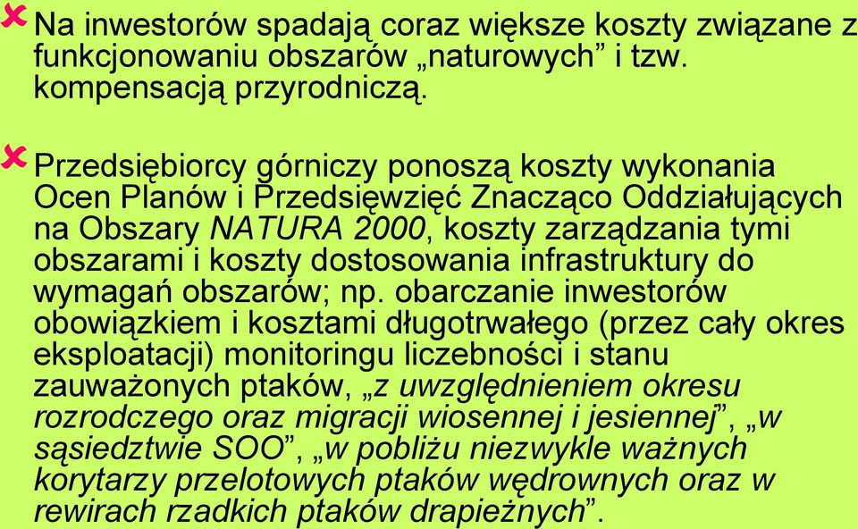 dostosowania infrastruktury do wymagań obszarów; np.