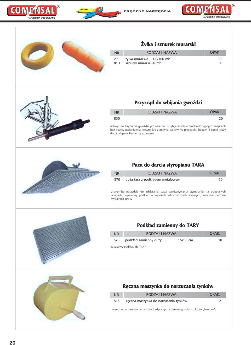 Paca do darcia styropianu TARA 570 du a tara z podk adem metalowym 20 znakomite narz dzie do zdzierania bàdê wyrównywania styropianiu na ocieplanych Êcianach, wymienny podk ad o wysokich w