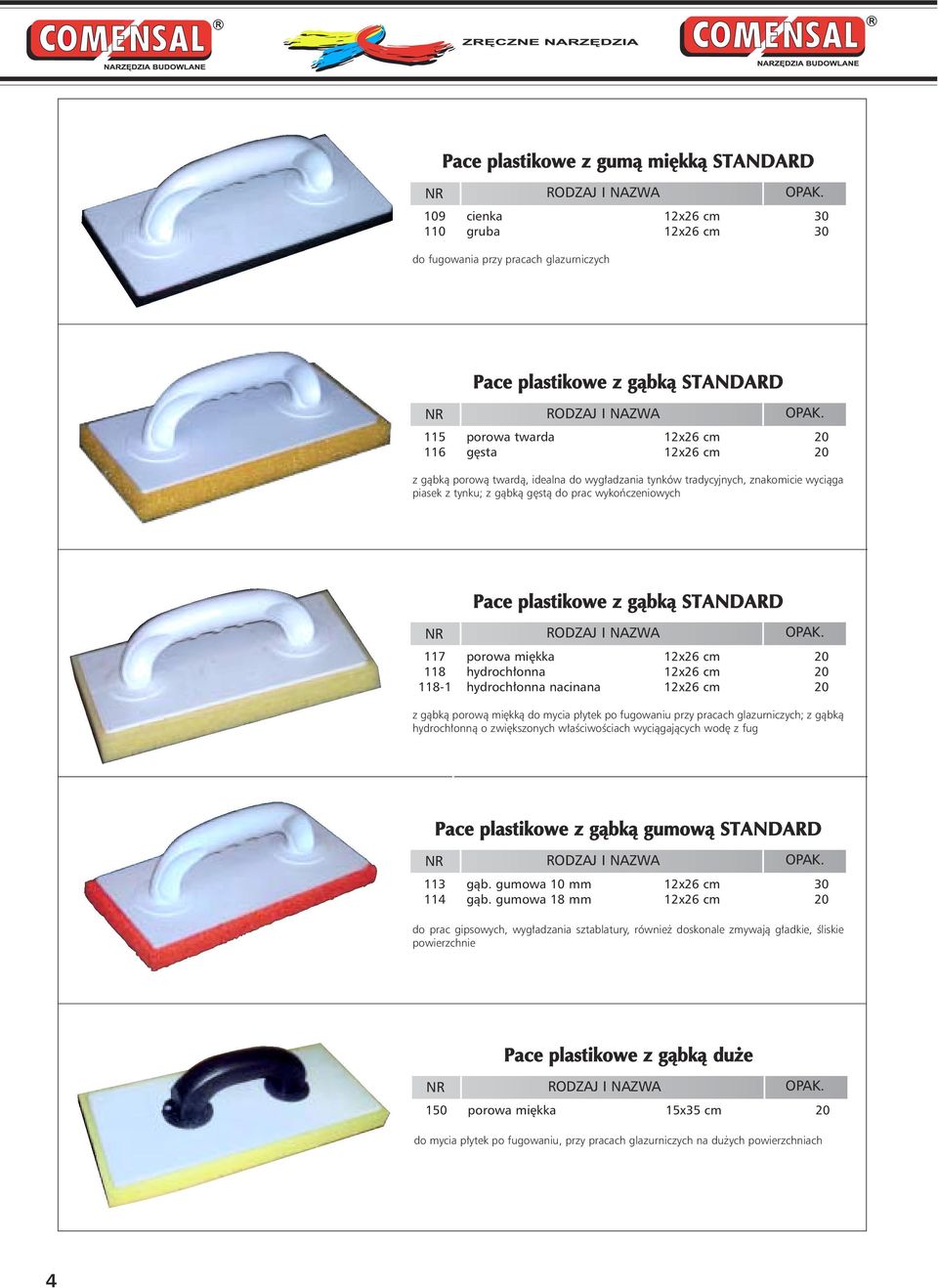 kka 12x26 cm 20 118 hydroch onna 12x26 cm 20 118-1 hydroch onna nacinana 12x26 cm 20 z gàbkà porowà mi kkà do mycia p ytek po fugowaniu przy pracach glazurniczych; z gàbkà hydroch onnà o zwi kszonych