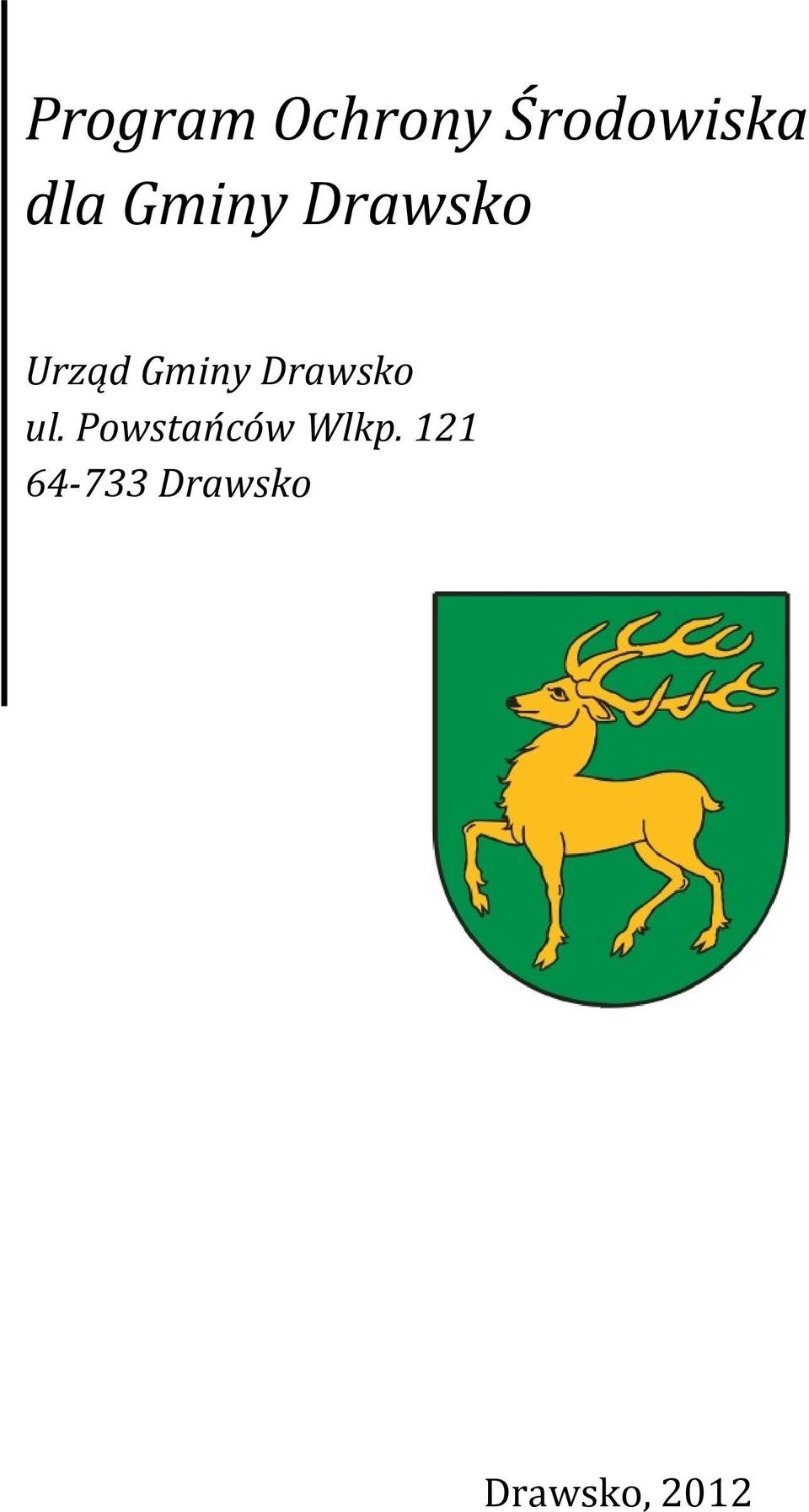Drawsko ul. Powstańców Wlkp.