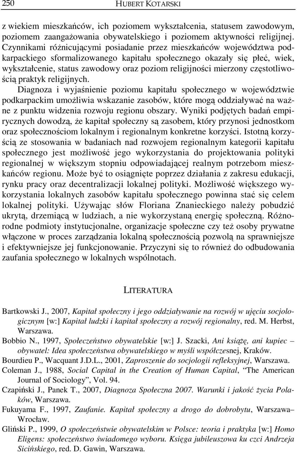 mierzony częstotliwością praktyk religijnych.