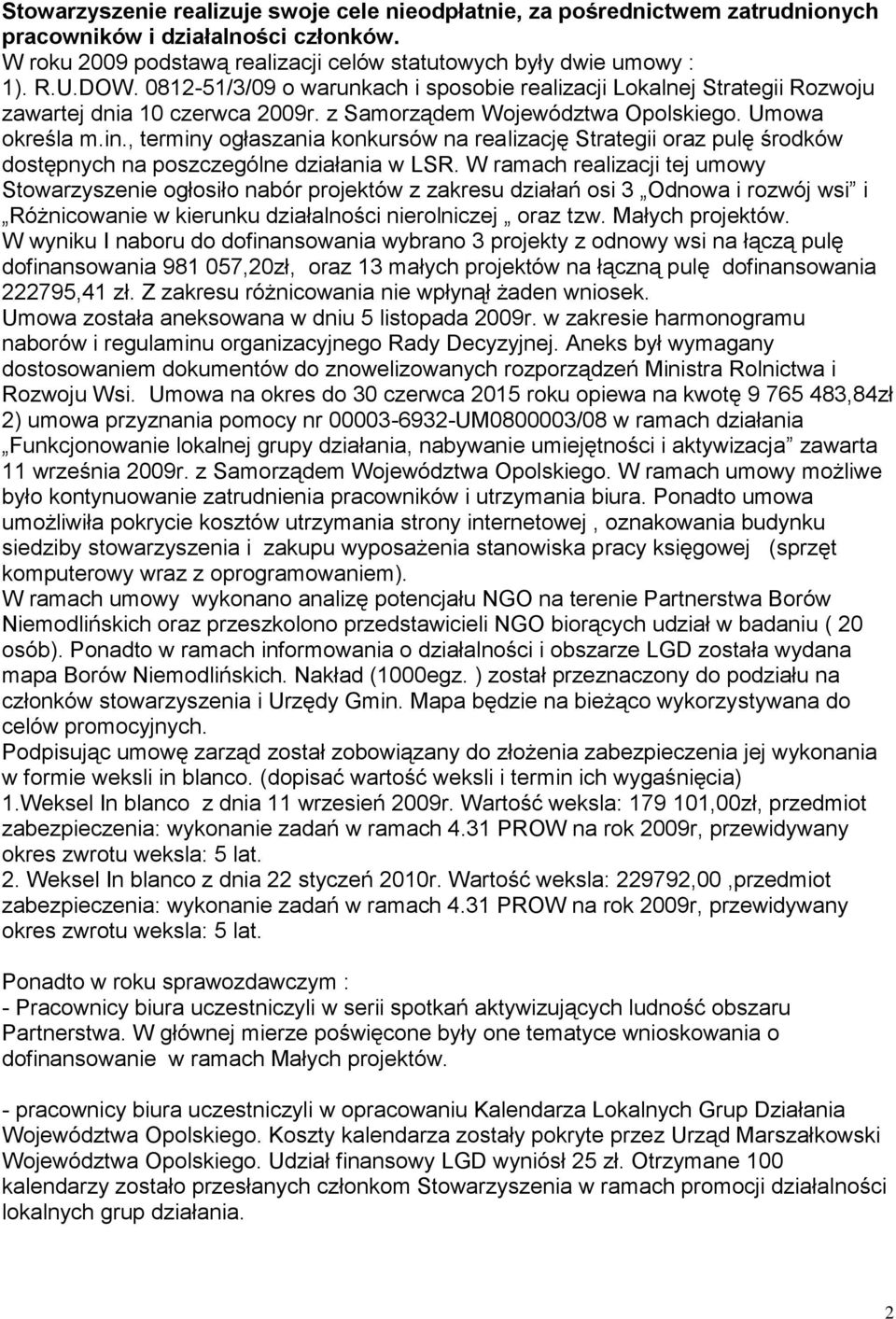 , terminy ogłaszania konkursów na realizację Strategii oraz pulę środków dostępnych na poszczególne działania w LSR.